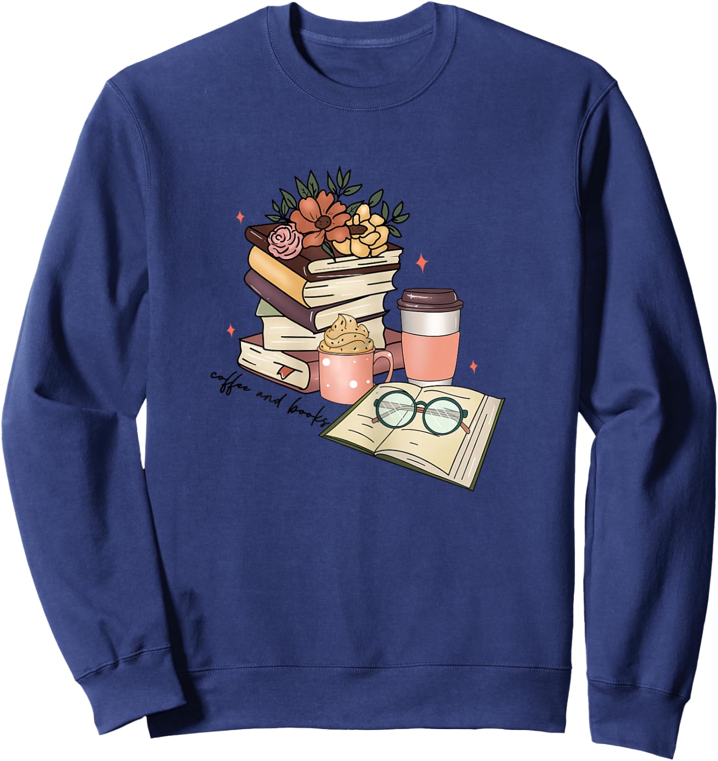 Lesen Bücher Trinken Kaffee Lustig Für Frauen Sweatshirt - Sweatshirt | Navy