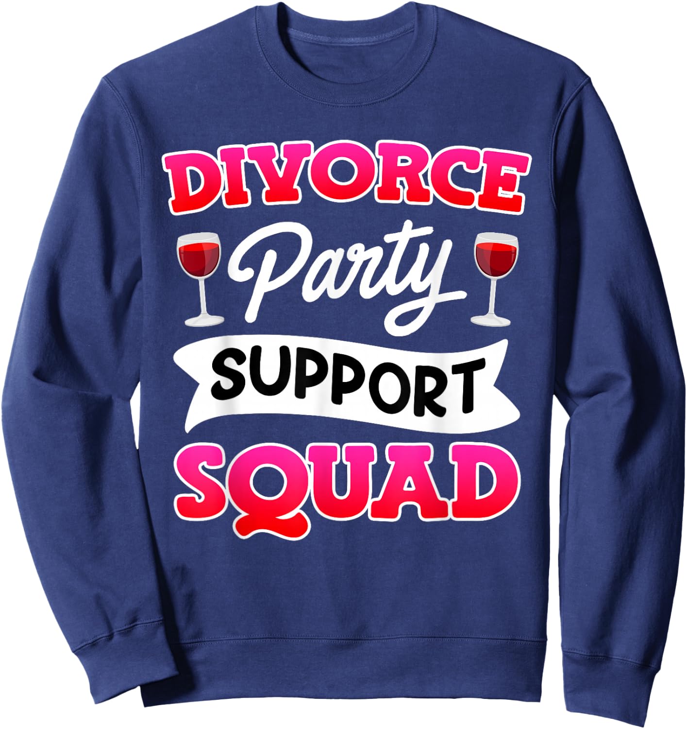 Divorce Party Support Finally Divorced Divorce Women's Sweatshirt - Sweatshirt | Navy