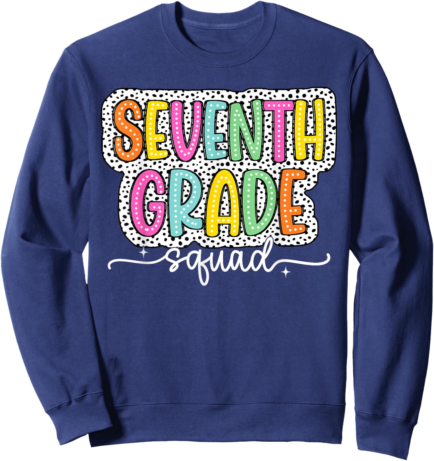 7th Seventh Grade Squad Back to School Dalmatian Dots Sweatshirt - Sweatshirt | Navy