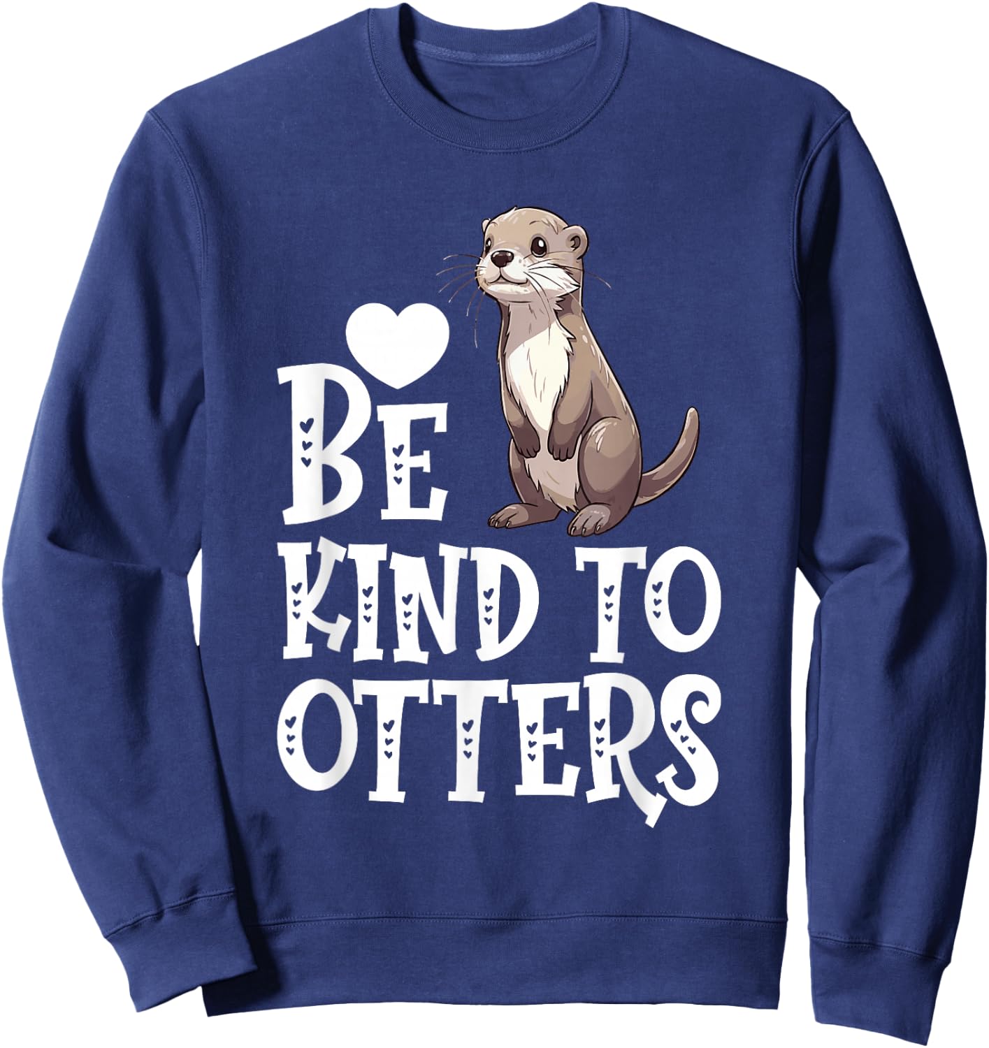 Kindness Matters Anti-Bullying Unity Day Be Kind To Otters Sweatshirt - Sweatshirt | Navy