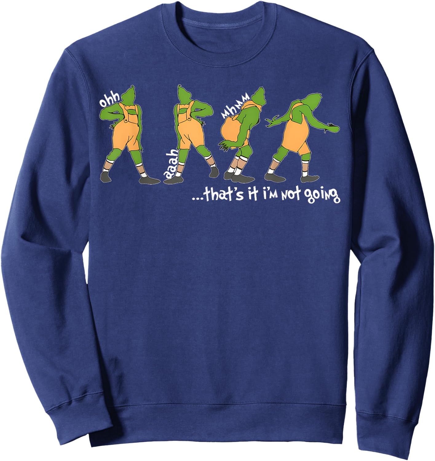 Funny Xmas That's It I'm Not Going Christmas Clothing Santa Sweatshirt - Sweatshirt | Navy