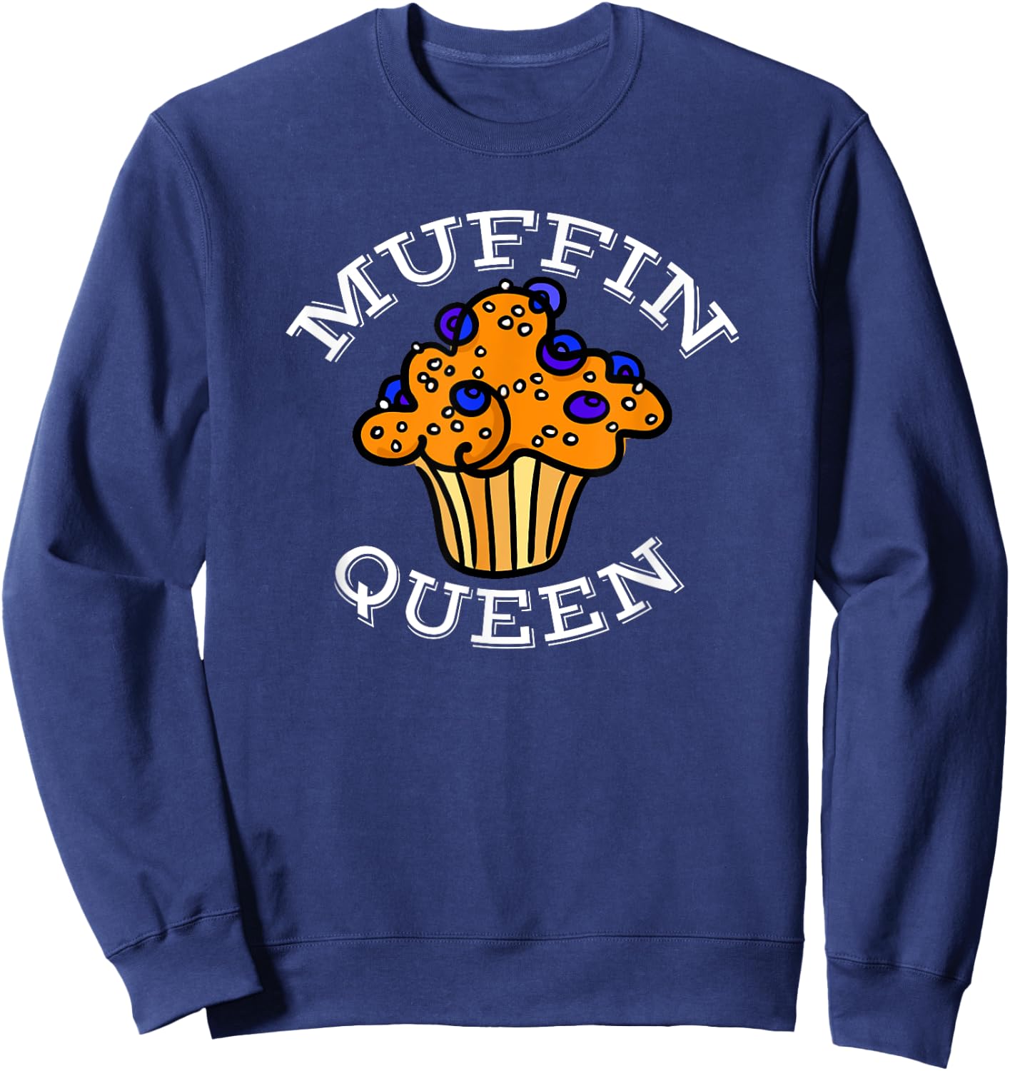 Muffin Queen - Baking Gift Muffin Lover Sweatshirt - Sweatshirt | Navy