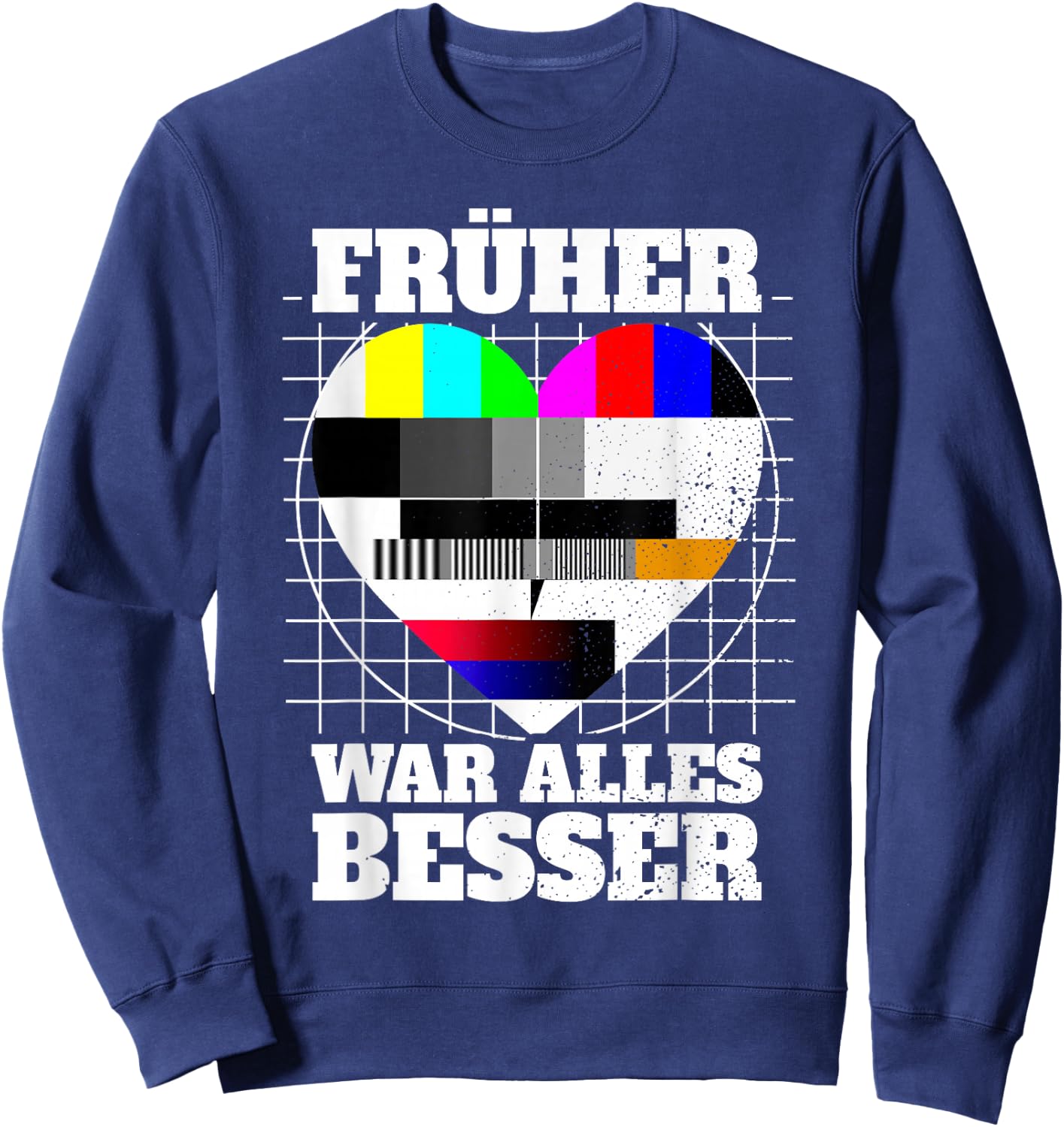 Früher War Alles Besser Testbild 90s Party 80s Costume , black Sweatshirt - Sweatshirt | Navy
