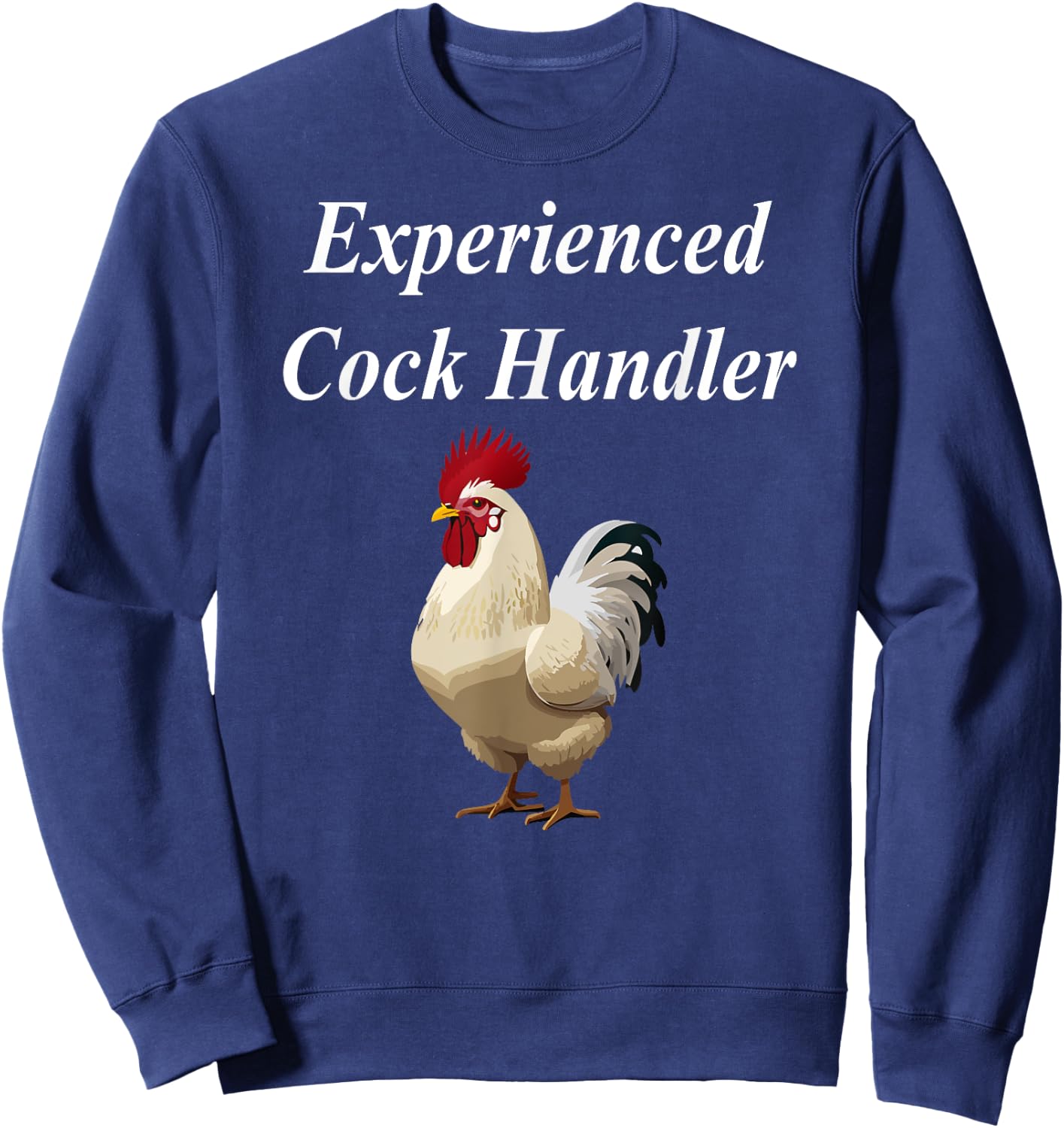 Experienced Cock Handler Raunchy Women's Funny Gift Sweatshirt - Sweatshirt | Navy