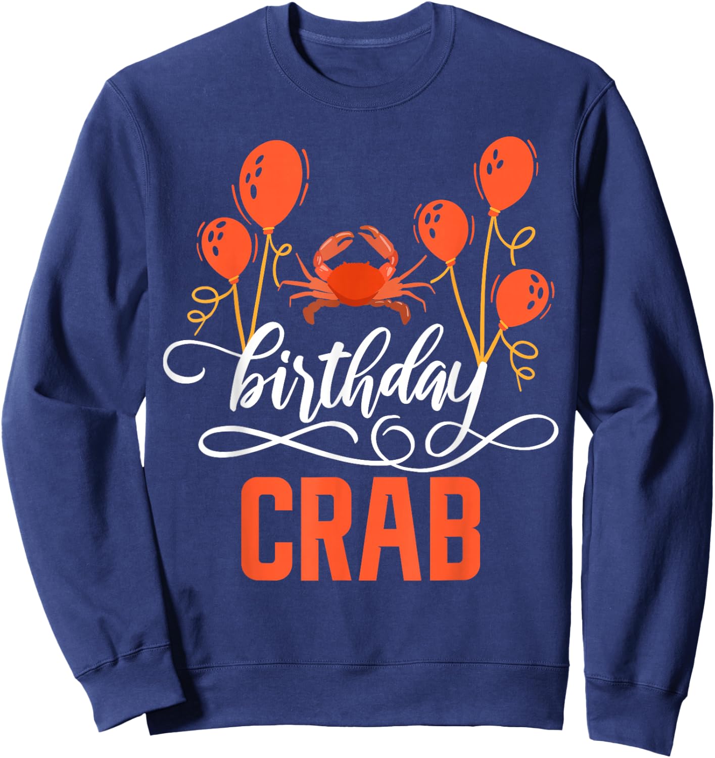 Crab Lover Gifts & Crab Party Decorations Crab Birthday - -Adults, Kids - Black - Short Sleeve - Small Sweatshirt - Sweatshirt | Navy