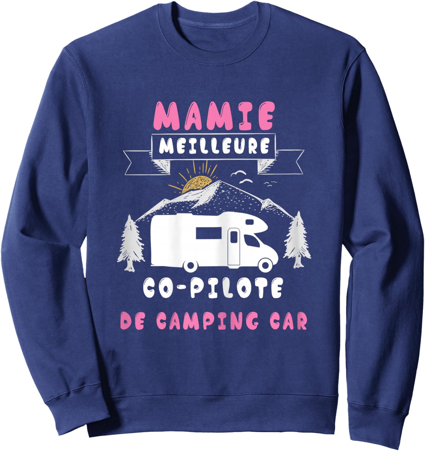 Grandma - Granny Motorhome Campervan Grandmother's Day , Black Sweatshirt - Sweatshirt | Navy