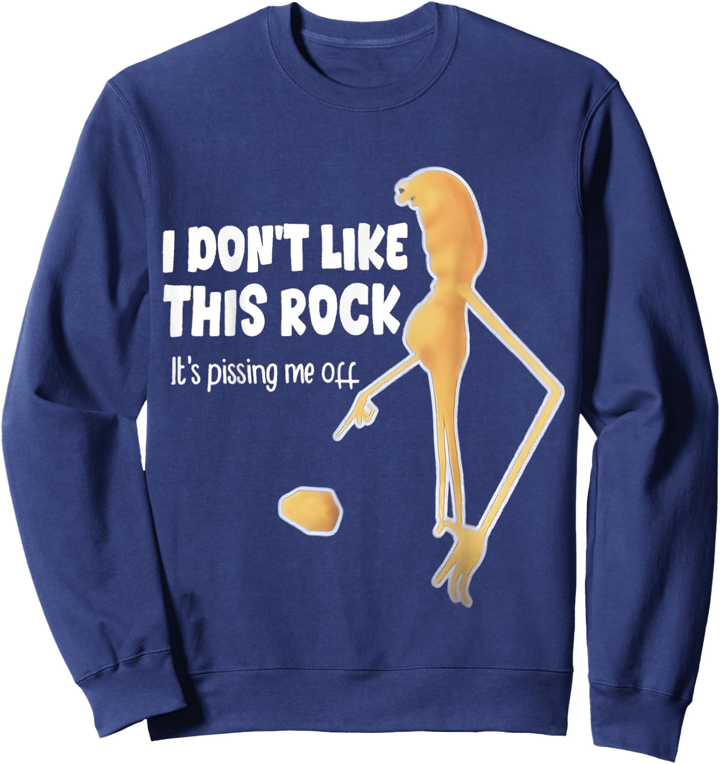 I don't like this Rock, it annoys me Sweatshirt - Sweatshirt | Navy