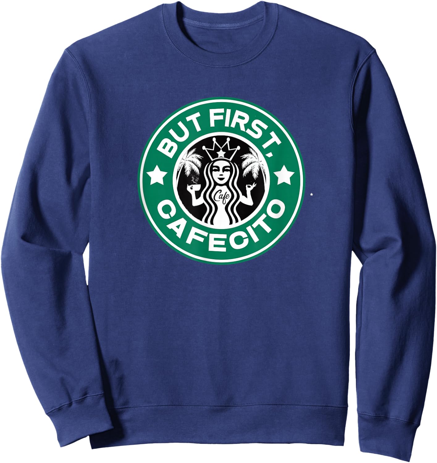 Cafecito for Mama or Papi Funny Cuban Coffee Saying Sweatshirt - Sweatshirt | Navy