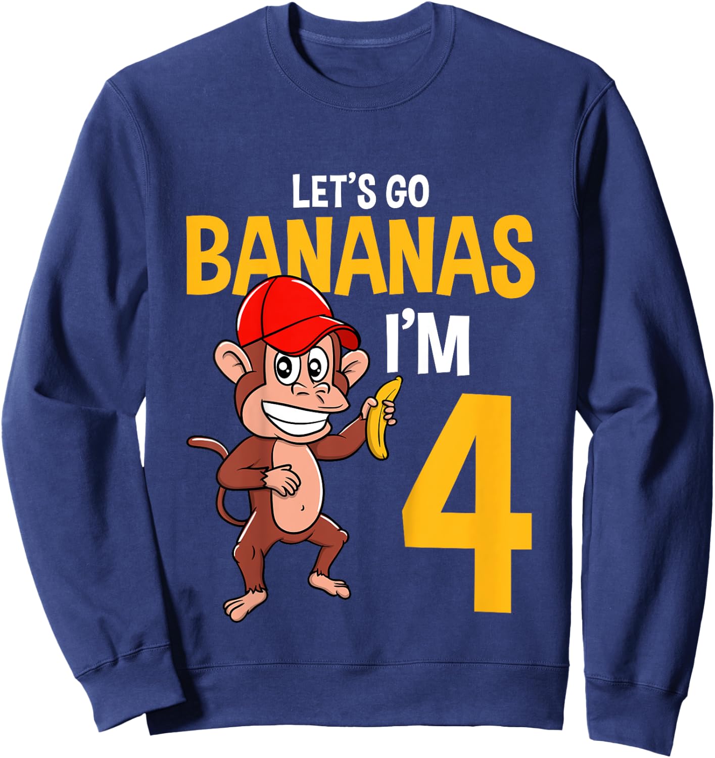 Kids Lets Go Bananas 4th Birthday Monkey 4 Year Old Boy Girl Sweatshirt - Sweatshirt | Navy