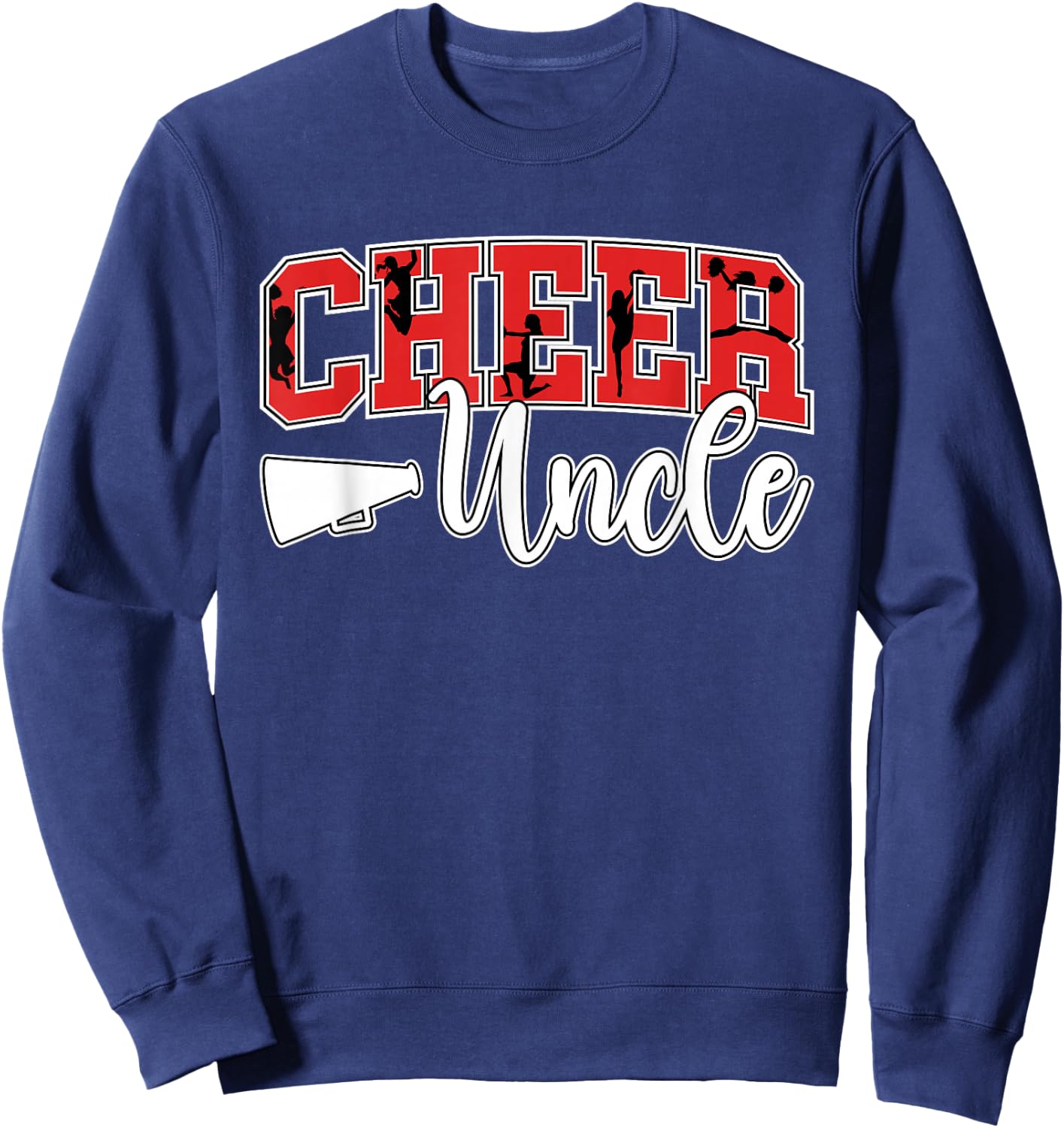 Proud Cheer Uncle On Father's Day Men's Cheerleader Uncle Black Small Sweatshirt - Sweatshirt | Navy