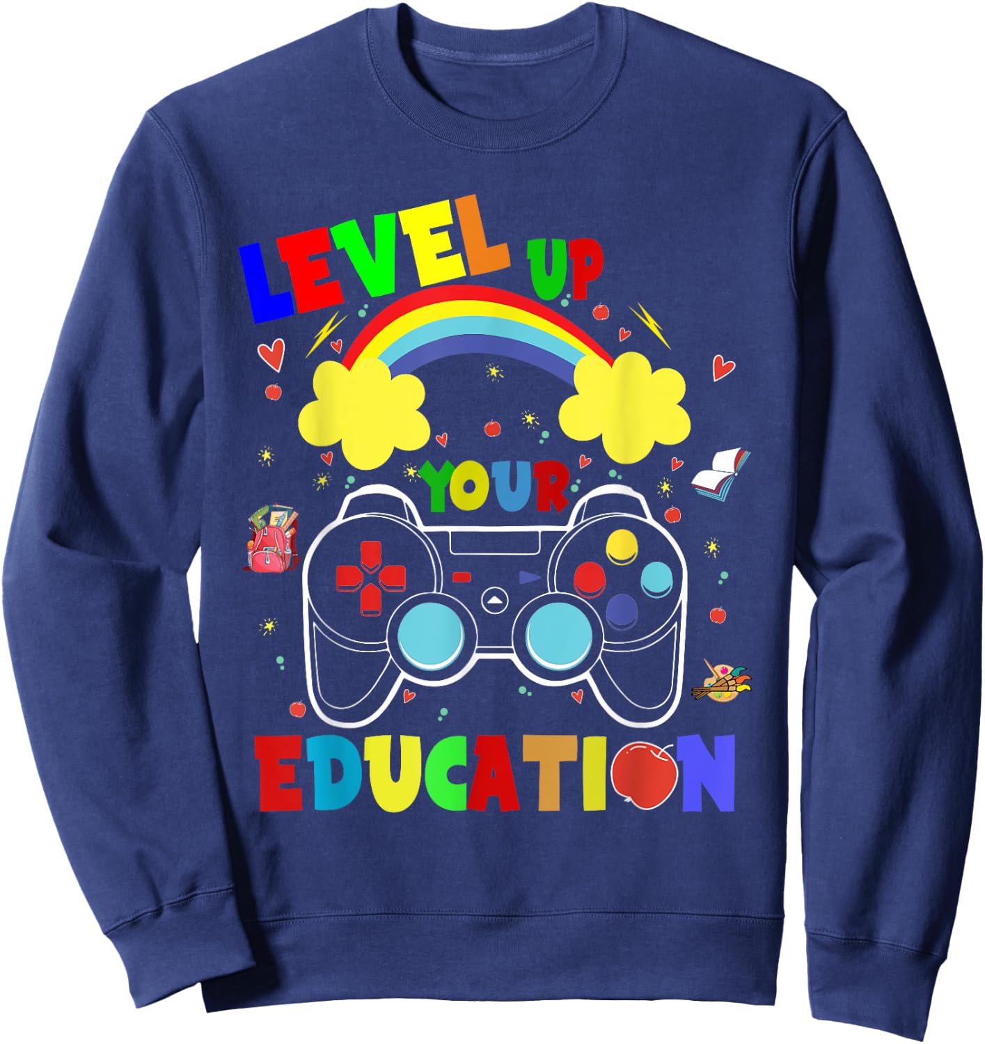 Level Up Your Education Gaming Inspired Teacher Gamers Women Kids Sweatshirt - Sweatshirt | Navy