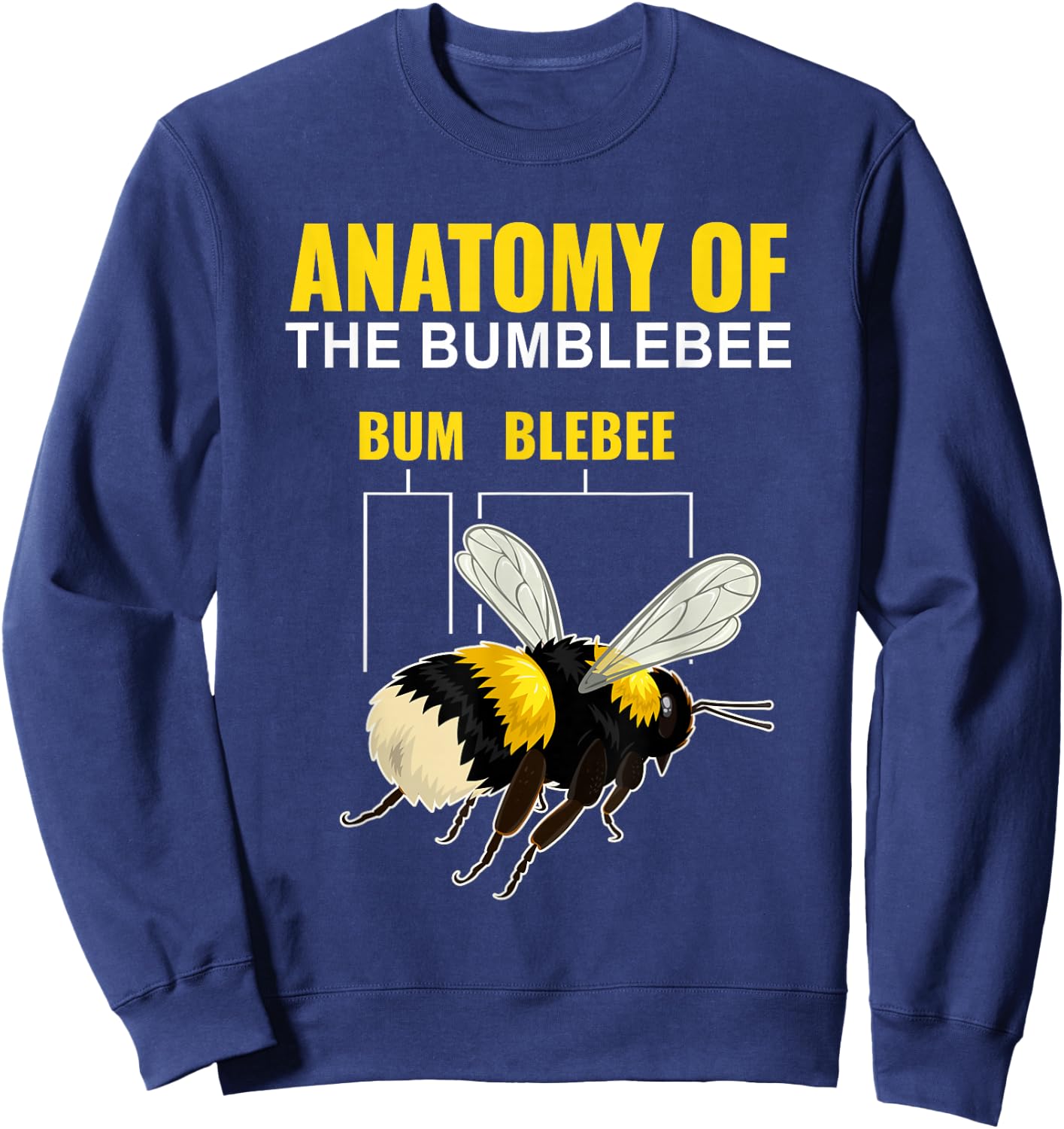 Anatomy Of The Bumblebee Funny Cute Bee Lovers Sweatshirt - Sweatshirt | Navy