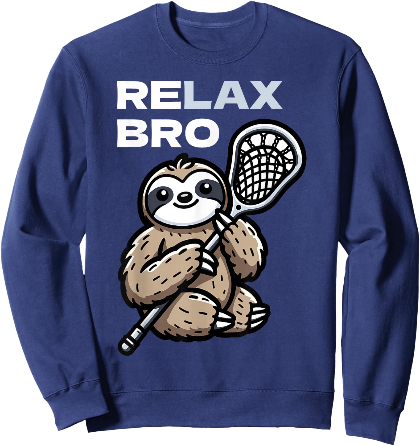 RELAX Bro Funny Lacrosse Sloth Sweatshirt - Sweatshirt | Navy
