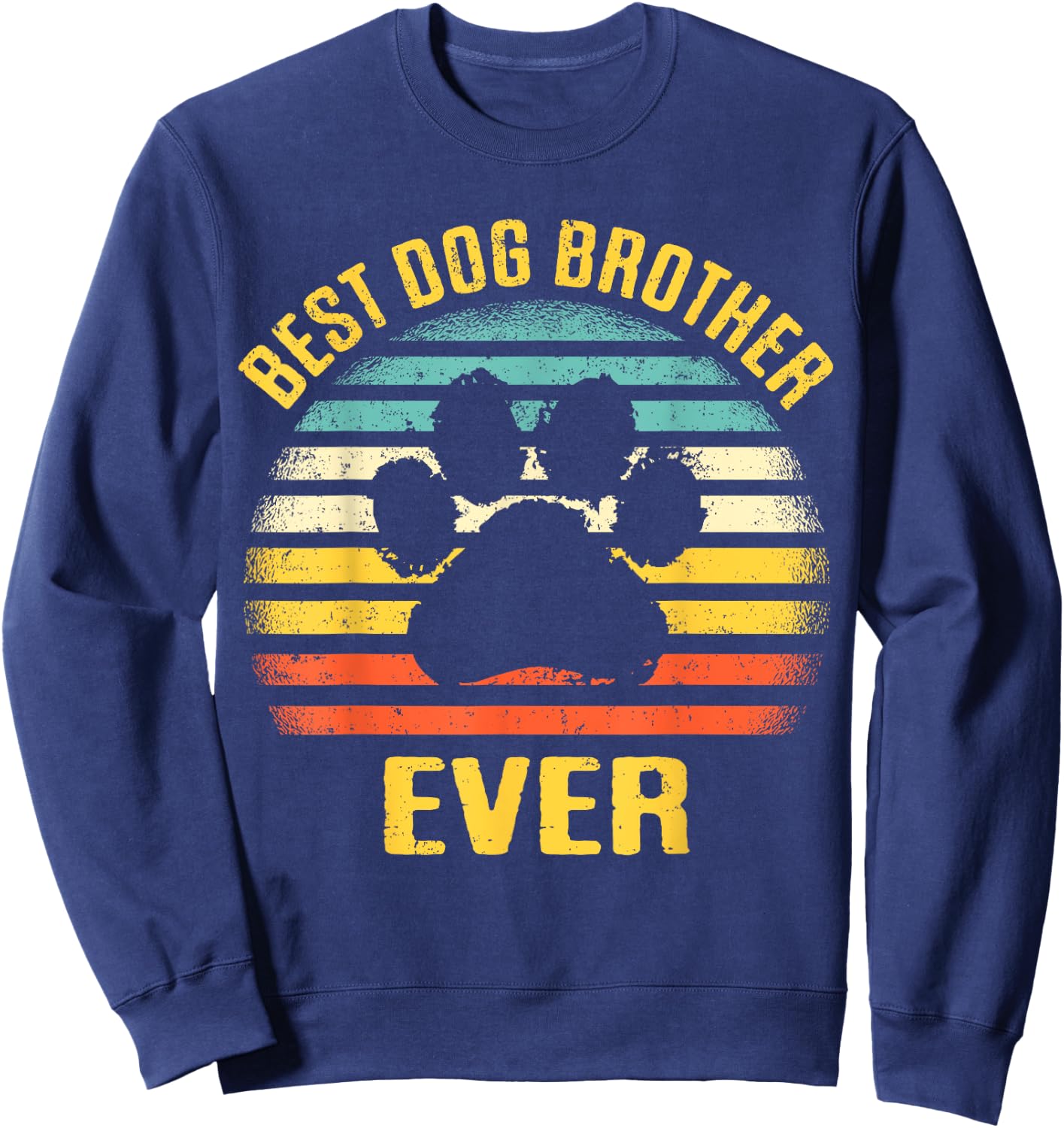 Best Dog Brother Ever Retro Paw Puppy Lover Men Women Sweatshirt - Sweatshirt | Navy
