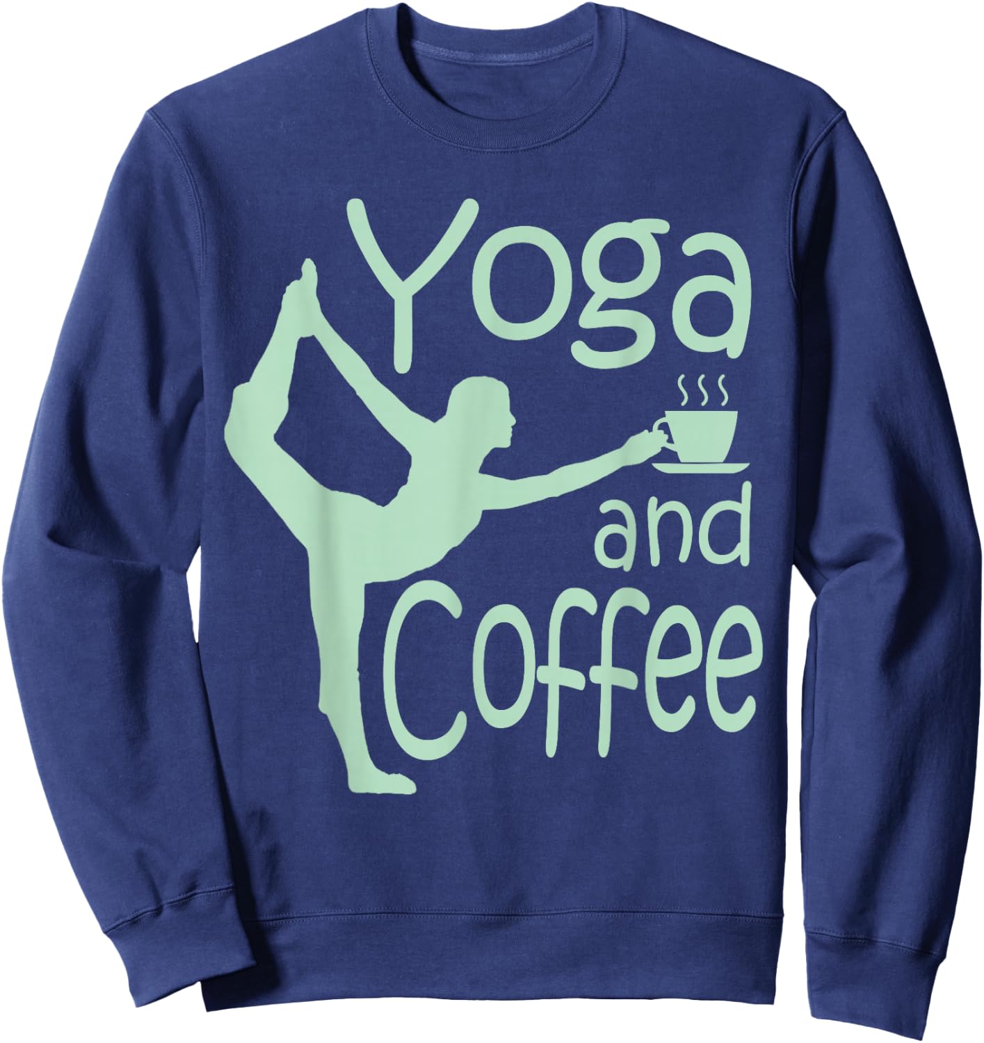 Yoga with Sayings Yoga and Coffee Sweatshirt - Sweatshirt | Navy