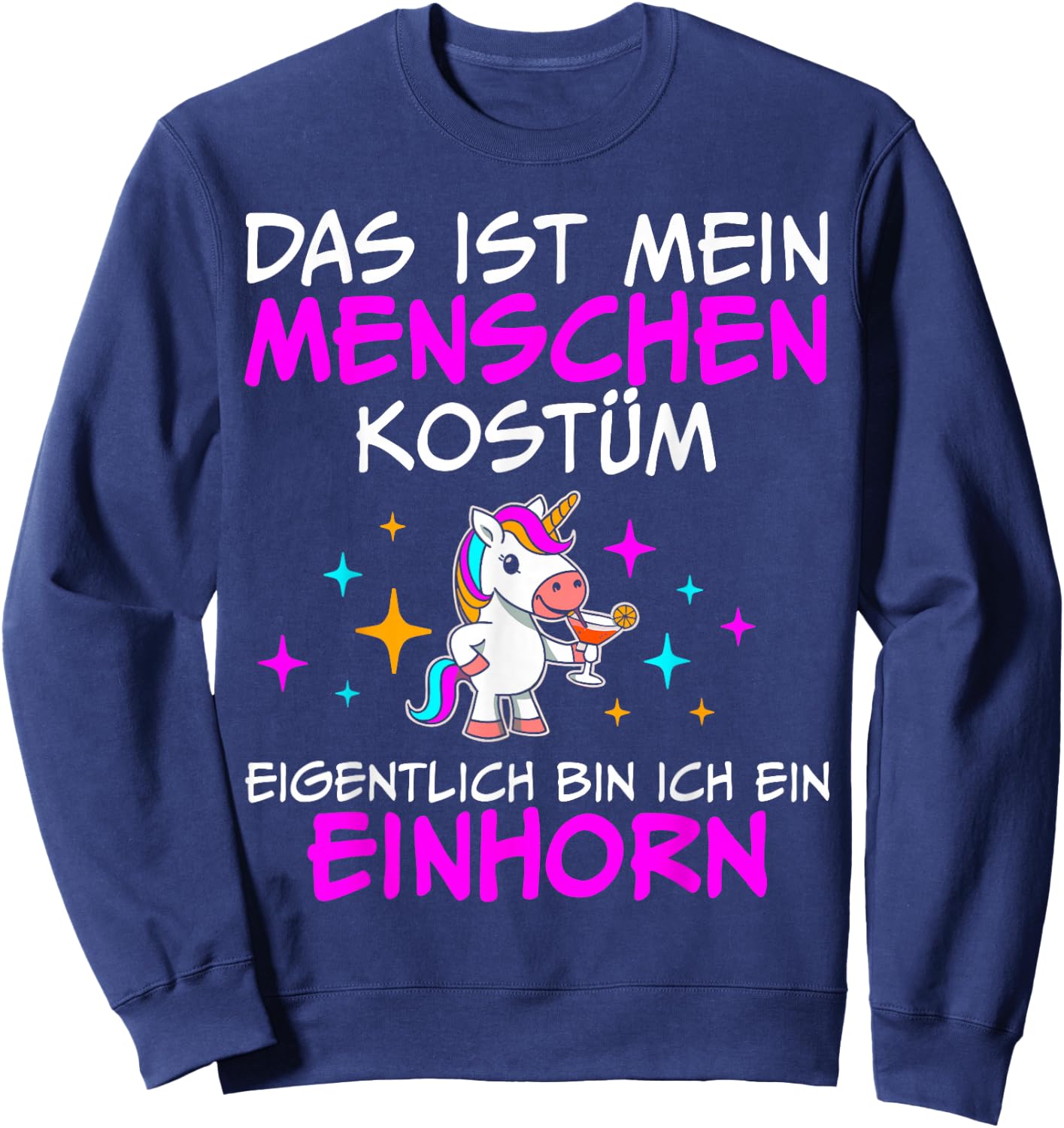 Das ist mein Menschenkostüm Eigentlich bin ich ein Einhorn , black, S Sweatshirt - Sweatshirt | Navy