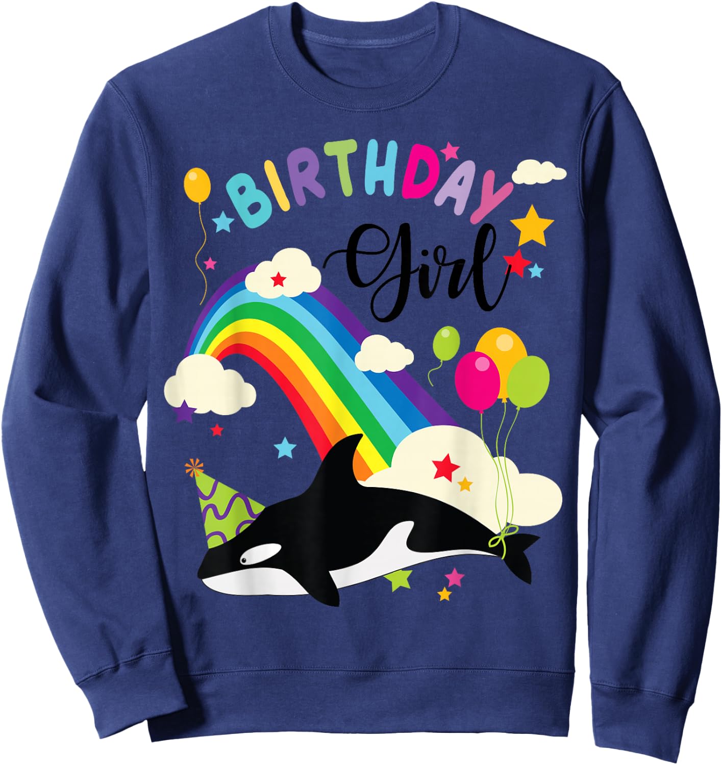 Cute Birthday Girl Orca Lovers & Killer Whale Lovers Rainbow Sweatshirt - Sweatshirt | Navy