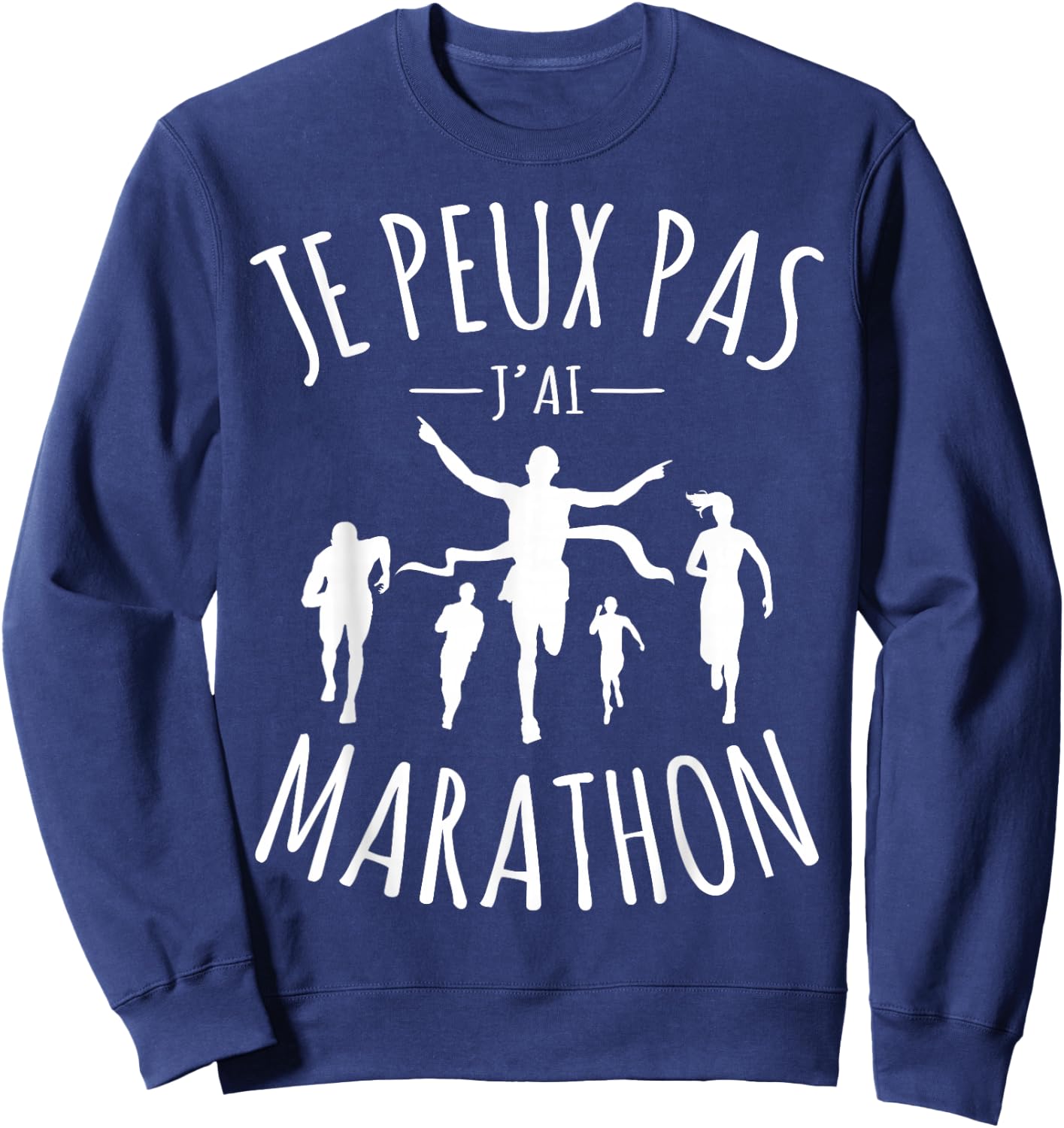 Je Peux Pas Je ai marathon Running Marathon Runner Sweatshirt - Sweatshirt | Navy