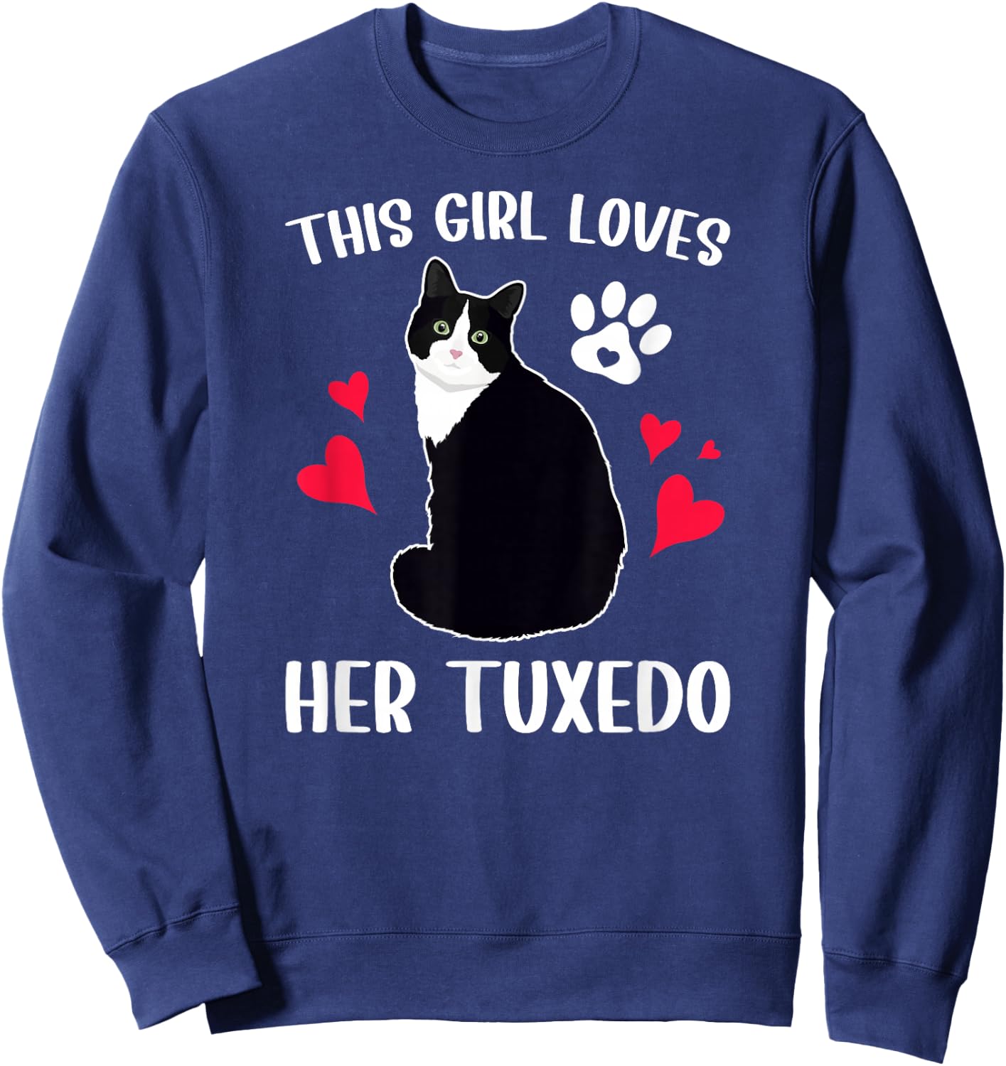 Girl Loves Tuxedo Cat Mom Tuxedo Cat Owner Tuxedo Cat Lover Sweatshirt - Sweatshirt | Navy