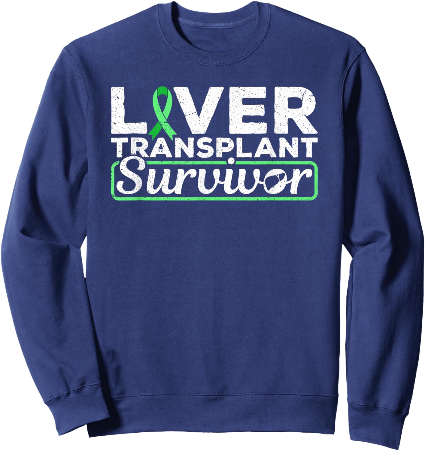 Liver Transplant Survivor Green Ribbon Sweatshirt - Sweatshirt | Navy
