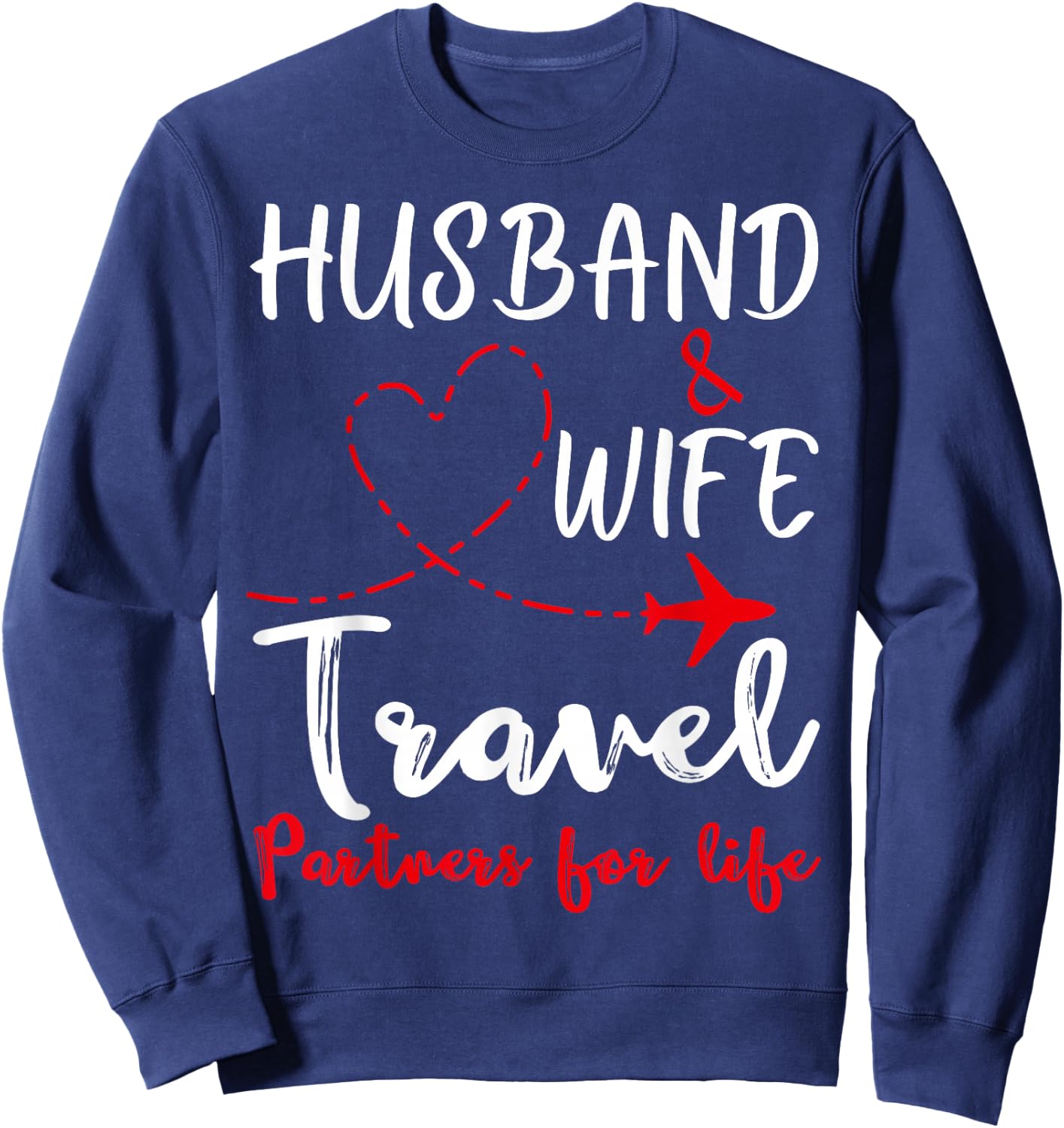 Couple Matching Husband and Wife Travel Partners for Life Sweatshirt - Sweatshirt | Navy