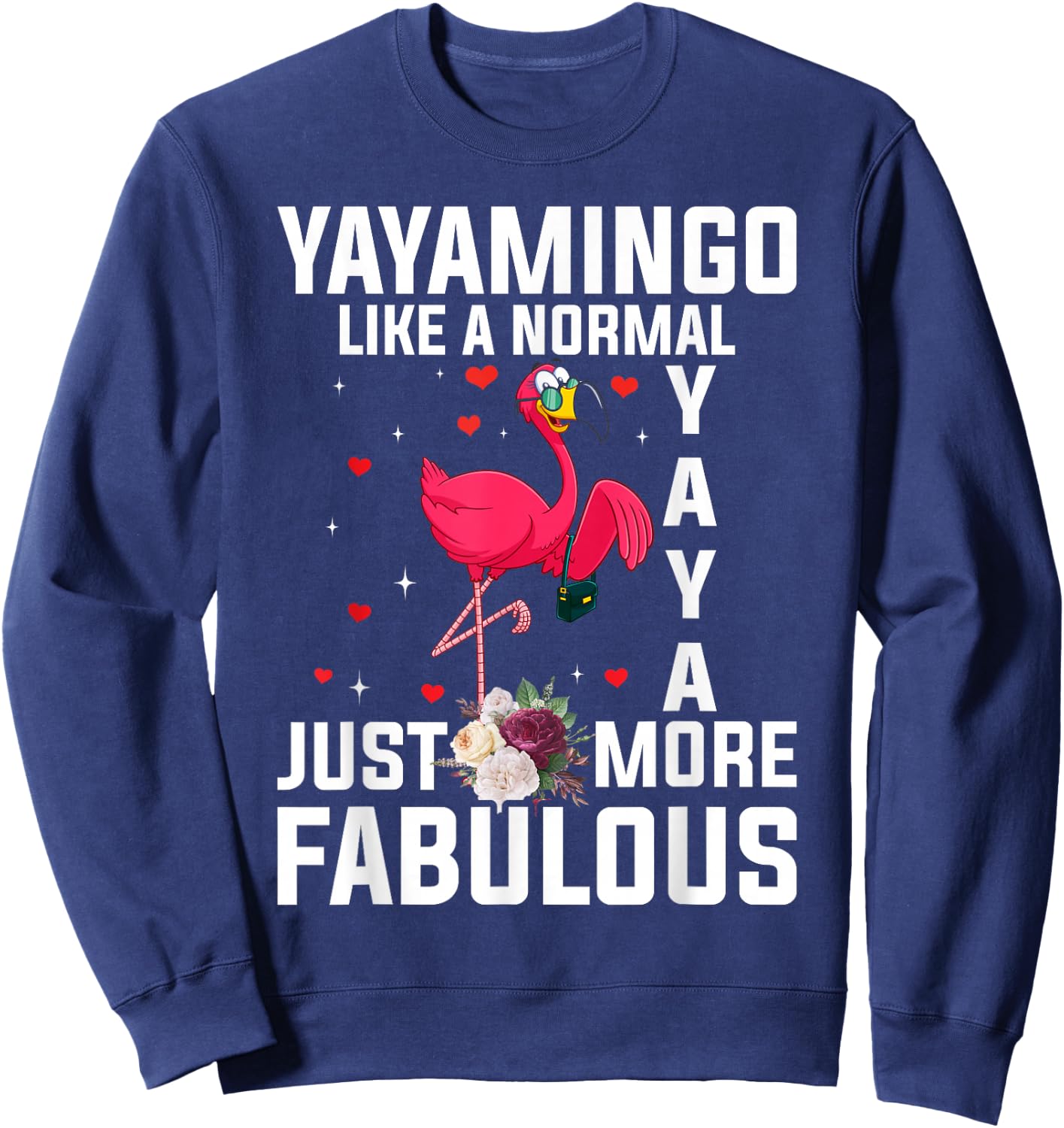 Flamingo Yayamingo like a normal Yaya Funny Grandma Sweatshirt - Sweatshirt | Navy