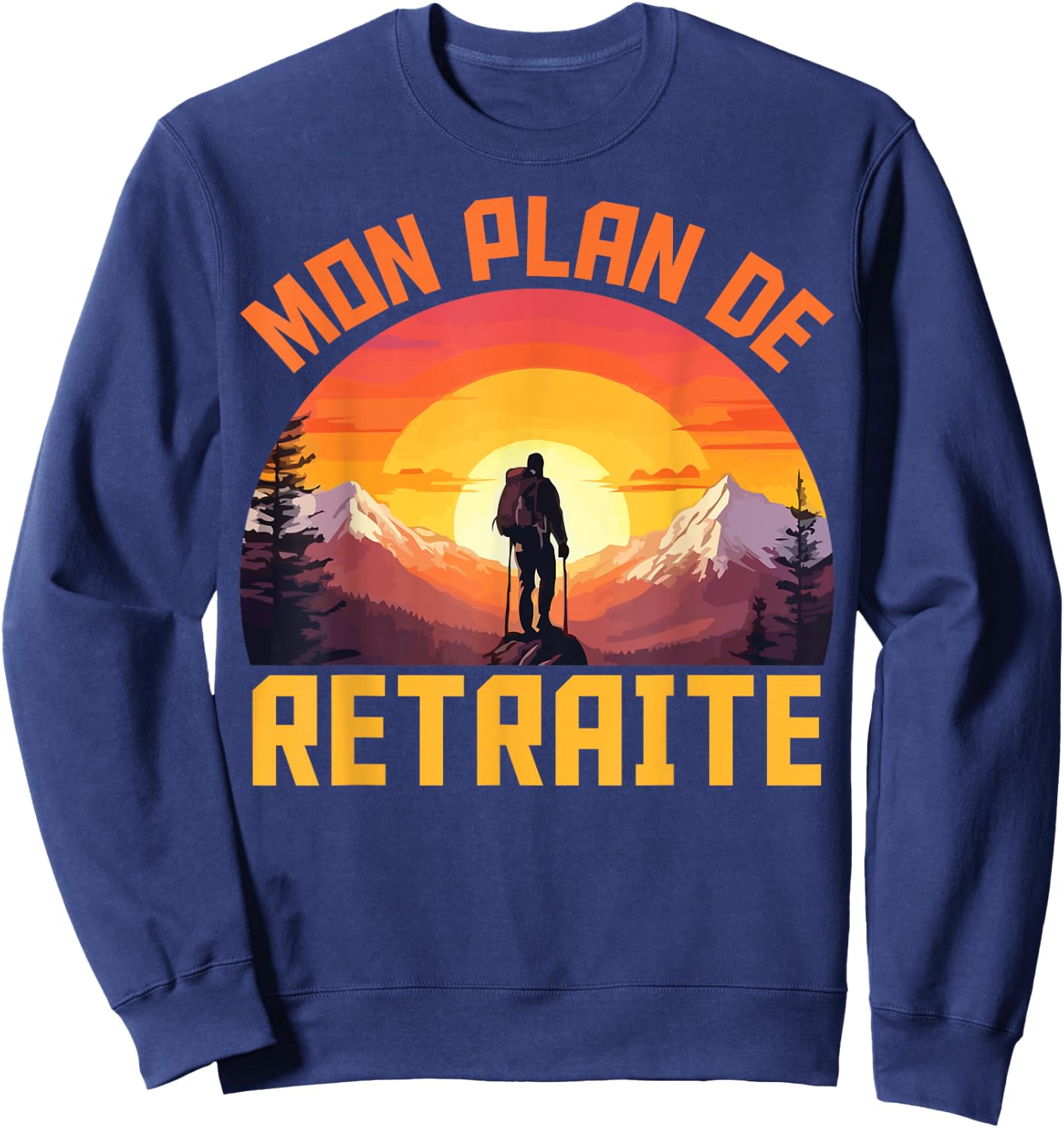 Vintage Gift Leaving Retirement Hiking My Retirement Plan Sweatshirt - Sweatshirt | Navy
