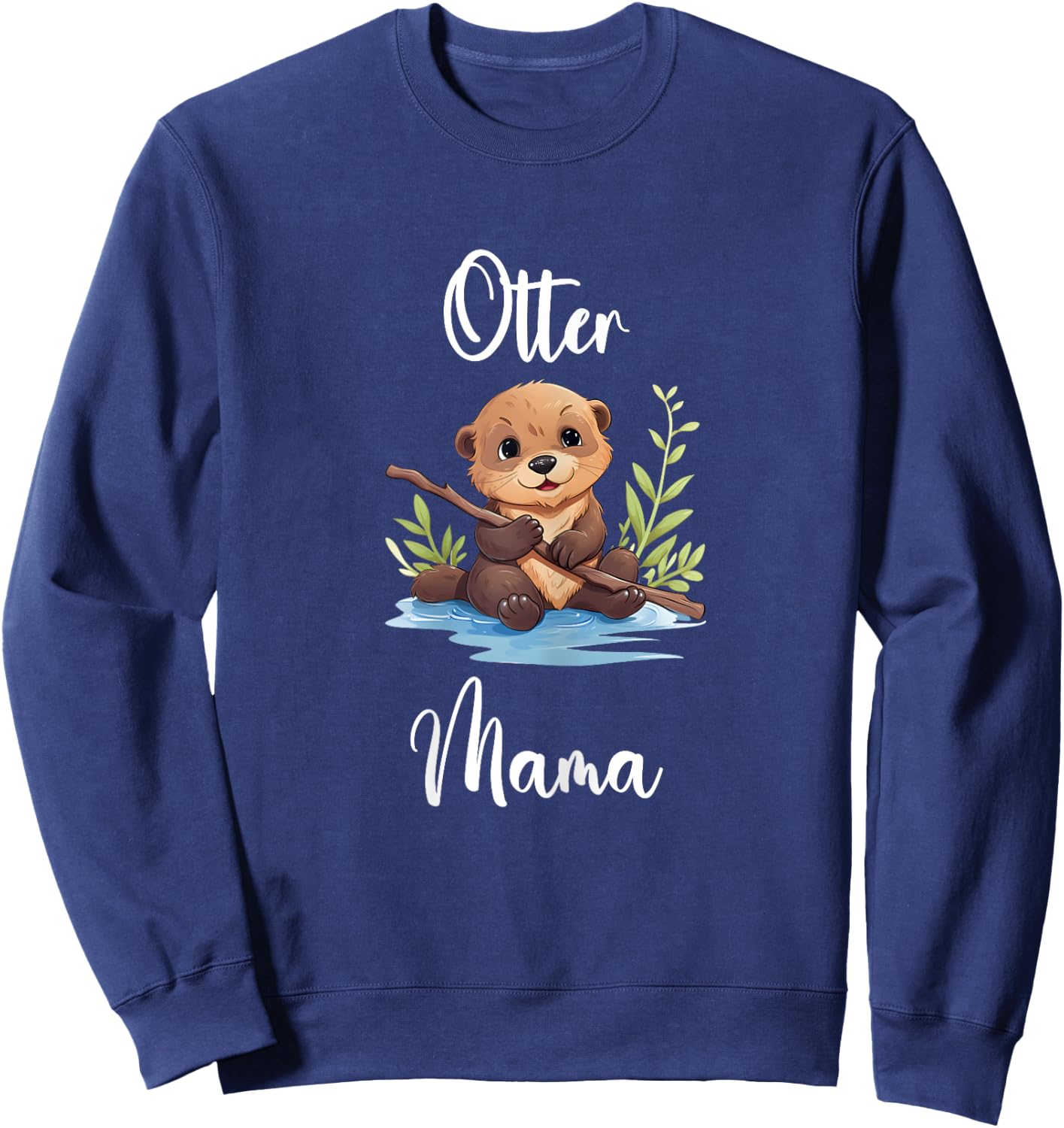 Otter Mama Shirt Funny Otter Mom Otter Lover Pet Otter Sweatshirt - Sweatshirt | Navy