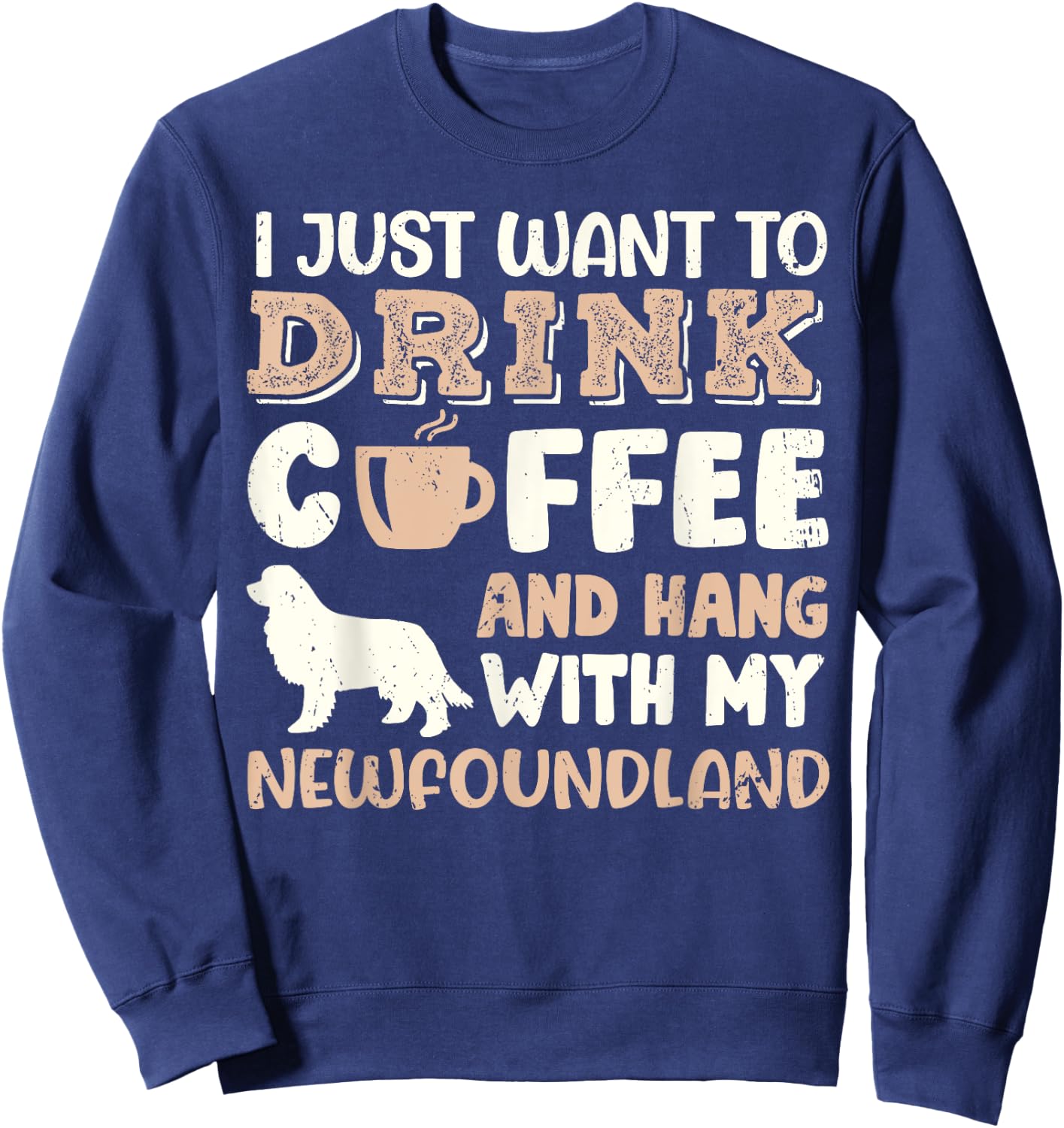 Funny Newfoundland Drink Coffee Hand With Dog Mom Gift Men Women Girls Kids Sweatshirt - Sweatshirt | Navy