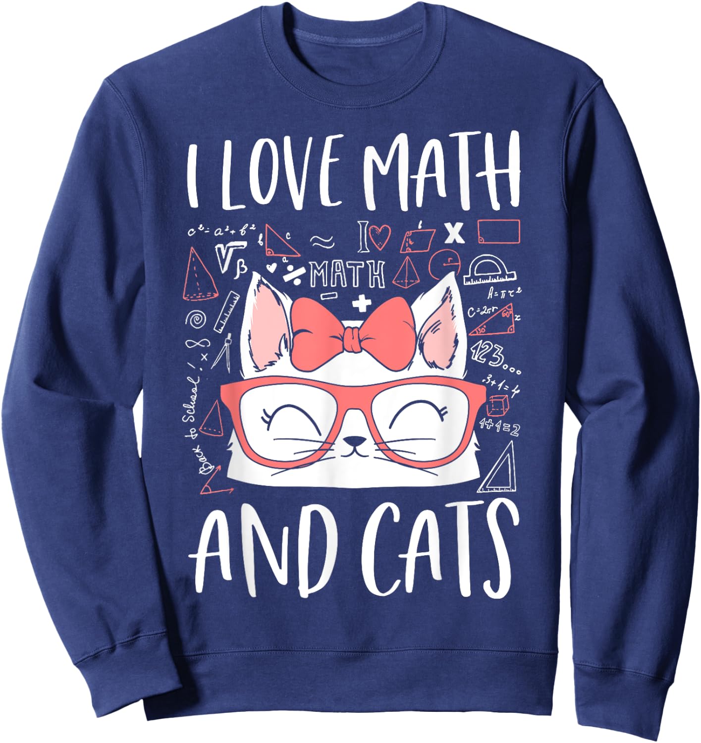 I Love Math And Cats Cute Kitty Cat Feline Lover Gift Sweatshirt - Sweatshirt | Navy