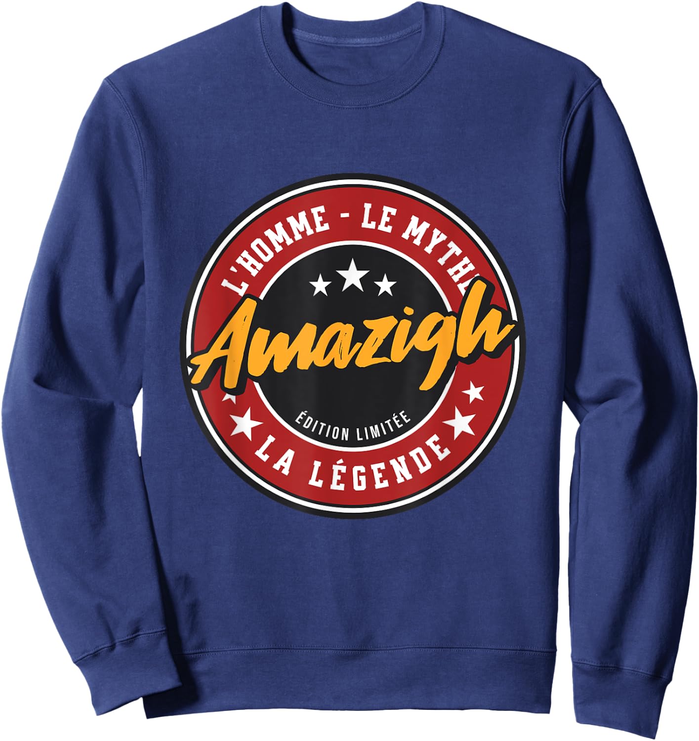 Amazigh Man Myth Legend Gift Kabyle Humor Sweatshirt - Sweatshirt | Navy