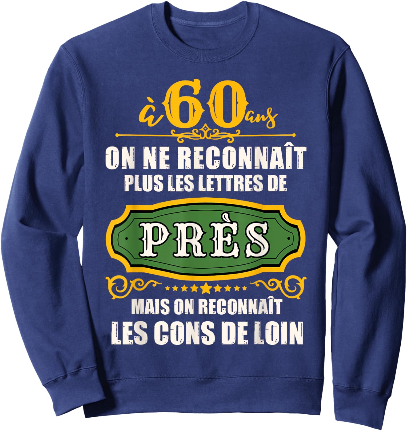 Humour Birthday 60 Years Men Joke 60 Years Gift , Black, S Sweatshirt - Sweatshirt | Navy