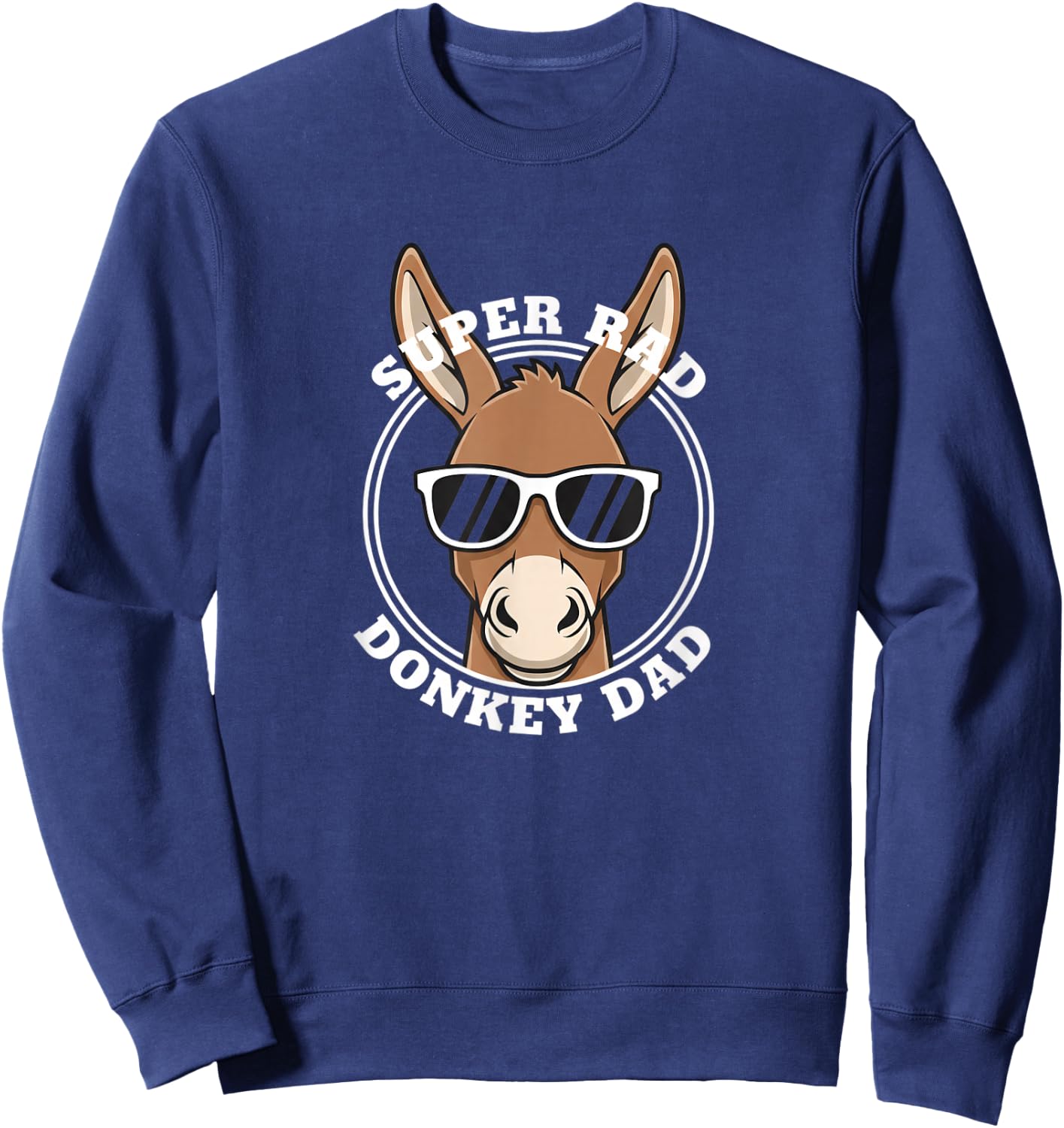 Super Rad Donkey Dad Funny Father Farm Animal Sweatshirt - Sweatshirt | Navy