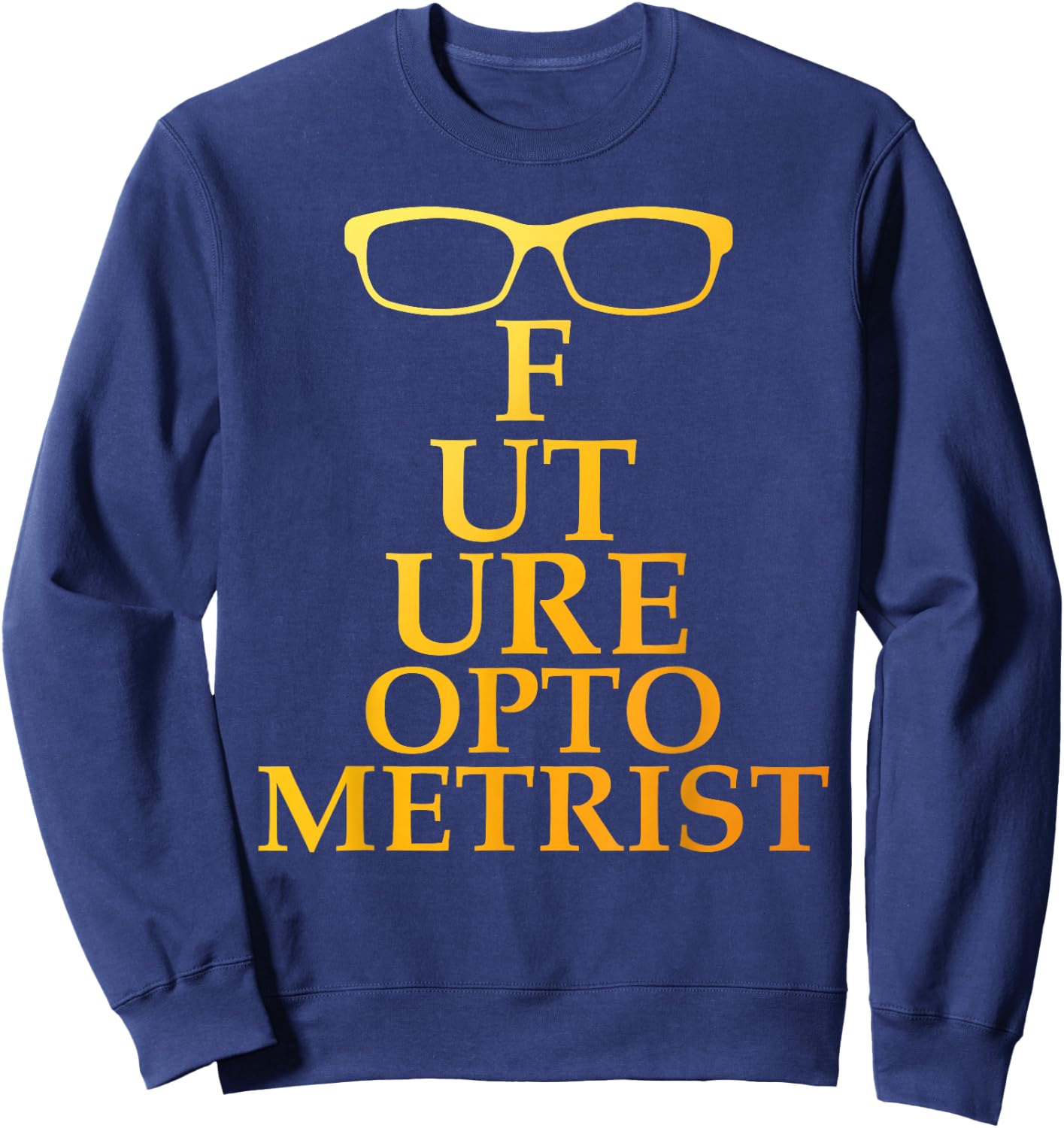 Funny Optometrist Design Women Optometry Optometrist Sweatshirt - Sweatshirt | Navy