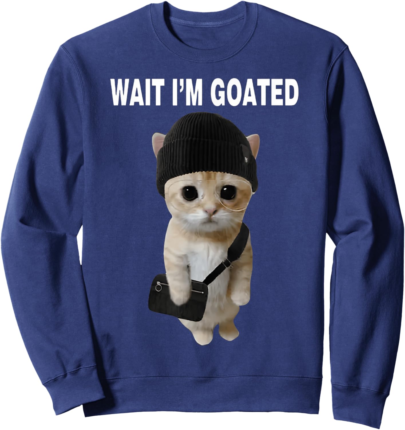 Wait I'm Goated Cat Sweatshirt - Sweatshirt | Navy