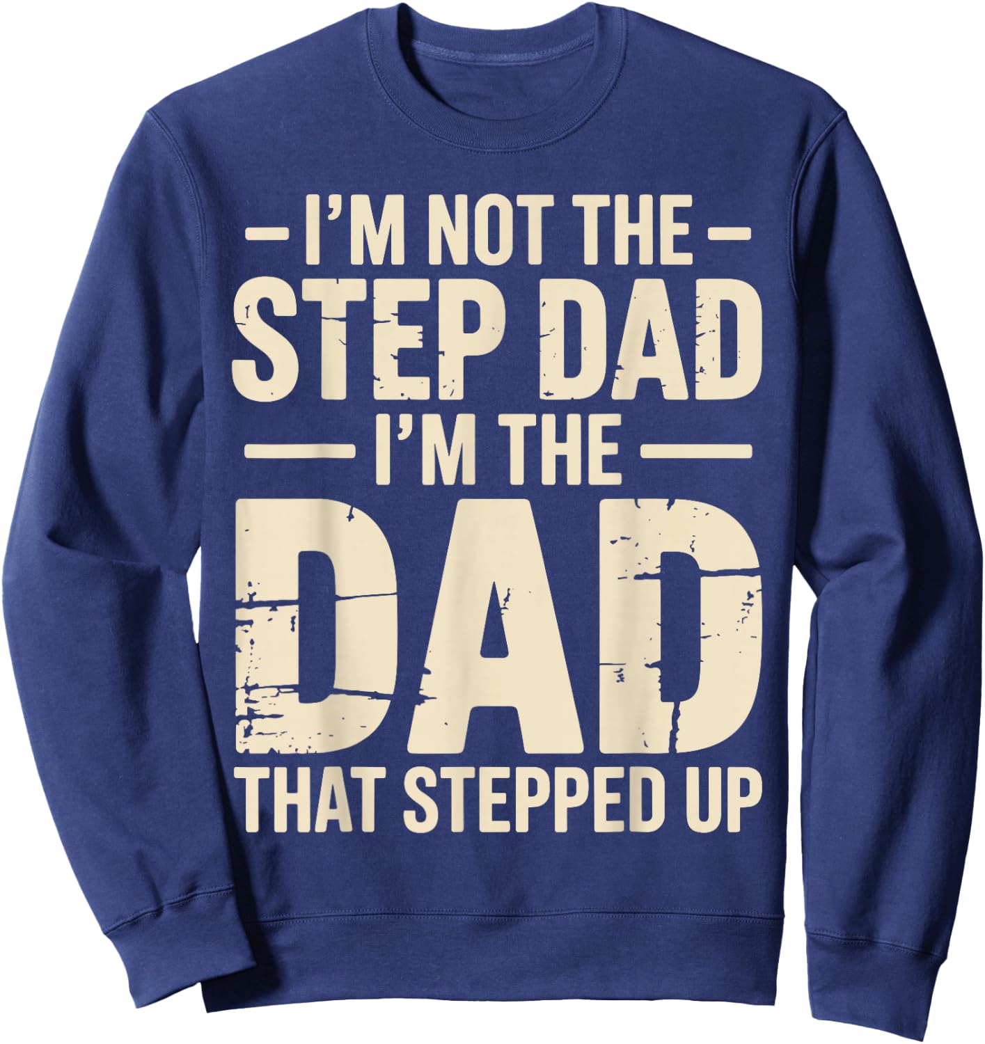 Funny Stepdad Art Boy Step Father Stepfather Stepdad Sweatshirt - Sweatshirt | Navy