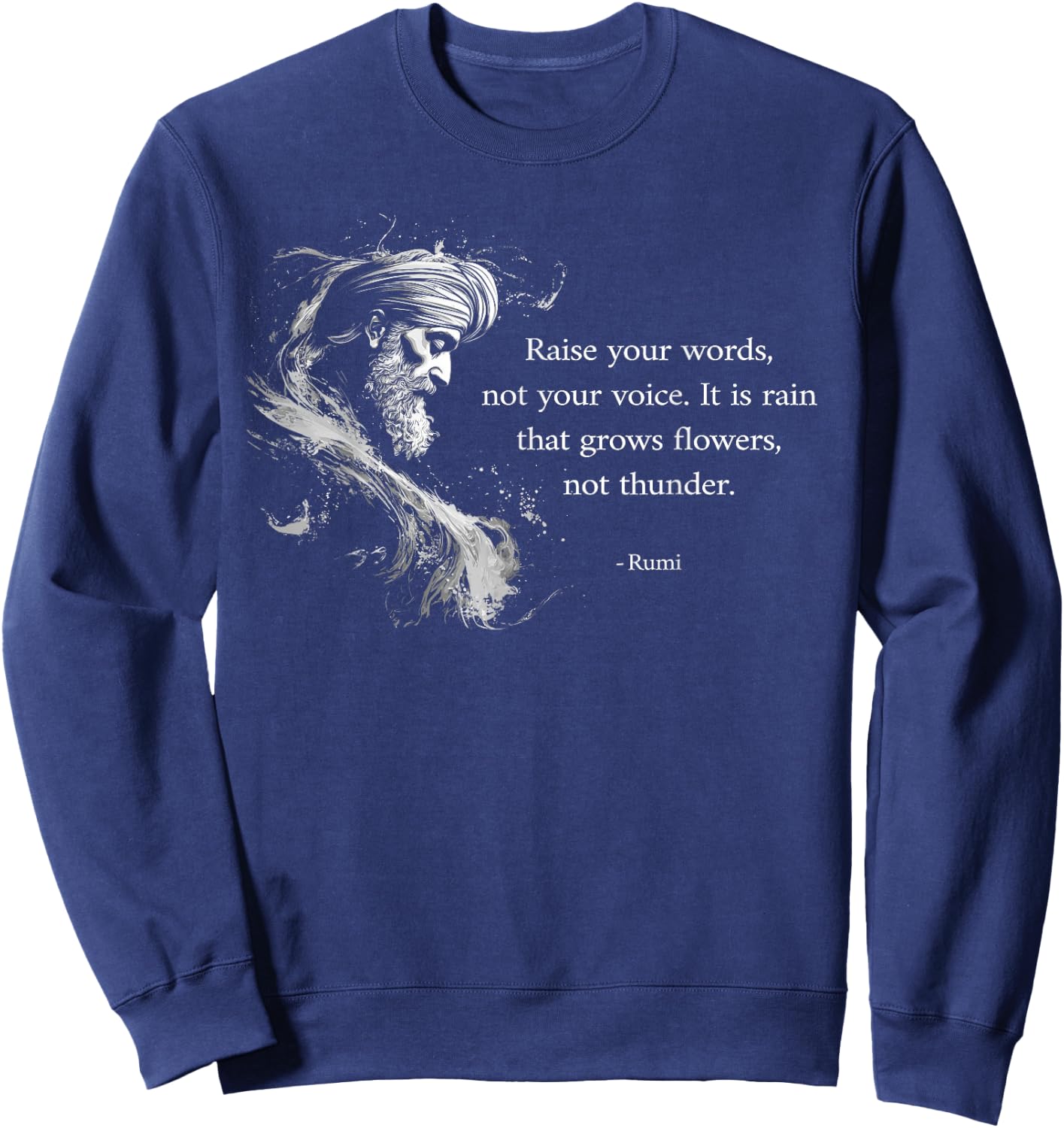 Raise your Rumi Quote Motivational Sweatshirt - Sweatshirt | Navy