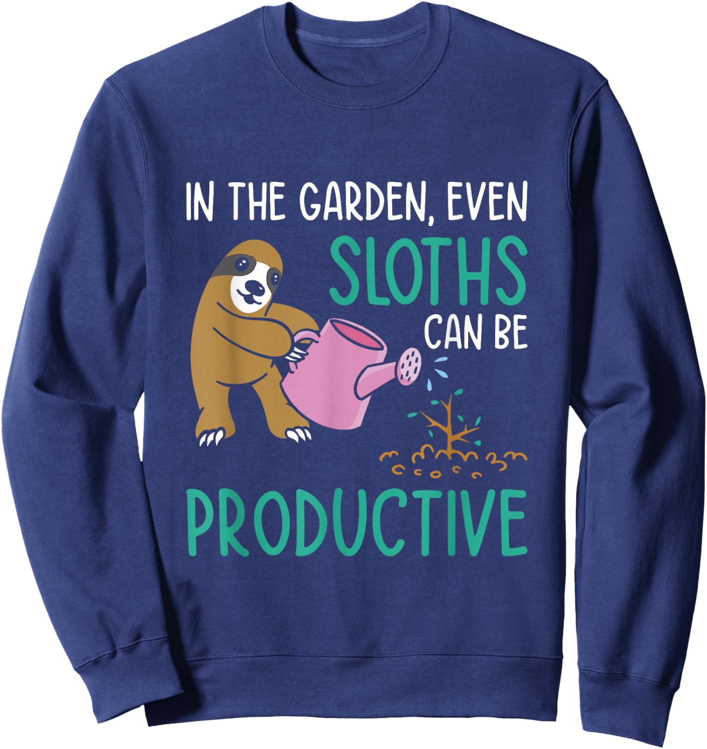 Gardening Sloth Botany Garden Gardener Planting Plants Sweatshirt - Sweatshirt | Navy