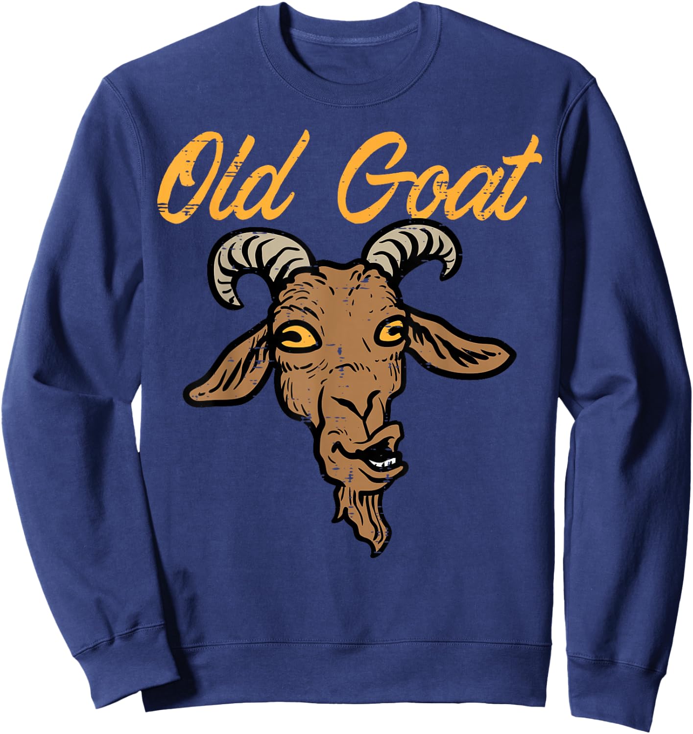 Old Goat Fun Grumpy Grandpa Dad Fathers Day Joke Farmer Men Sweatshirt - Sweatshirt | Navy