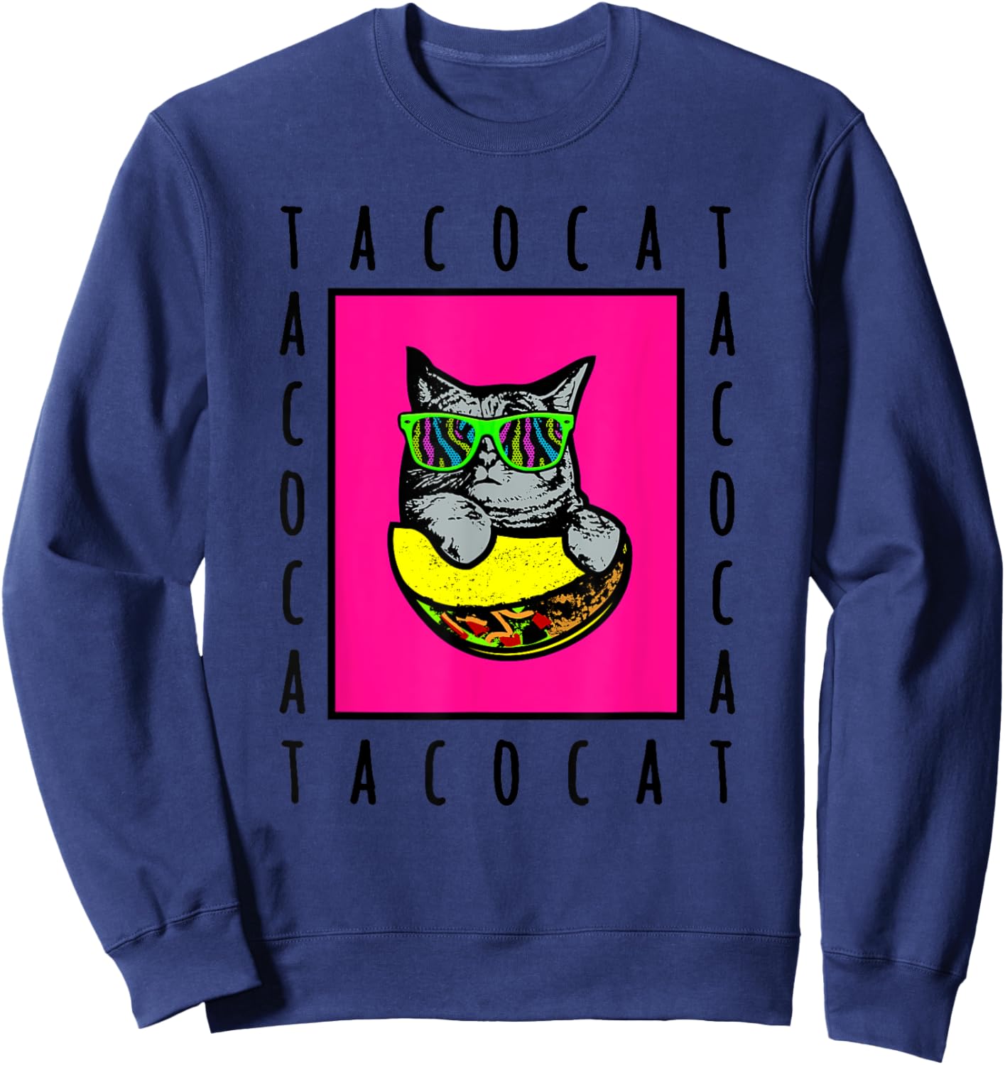 Taco Cat Spelled Backwards Is Taco Cat | Cat in Sunglasses Sweatshirt - Sweatshirt | Navy