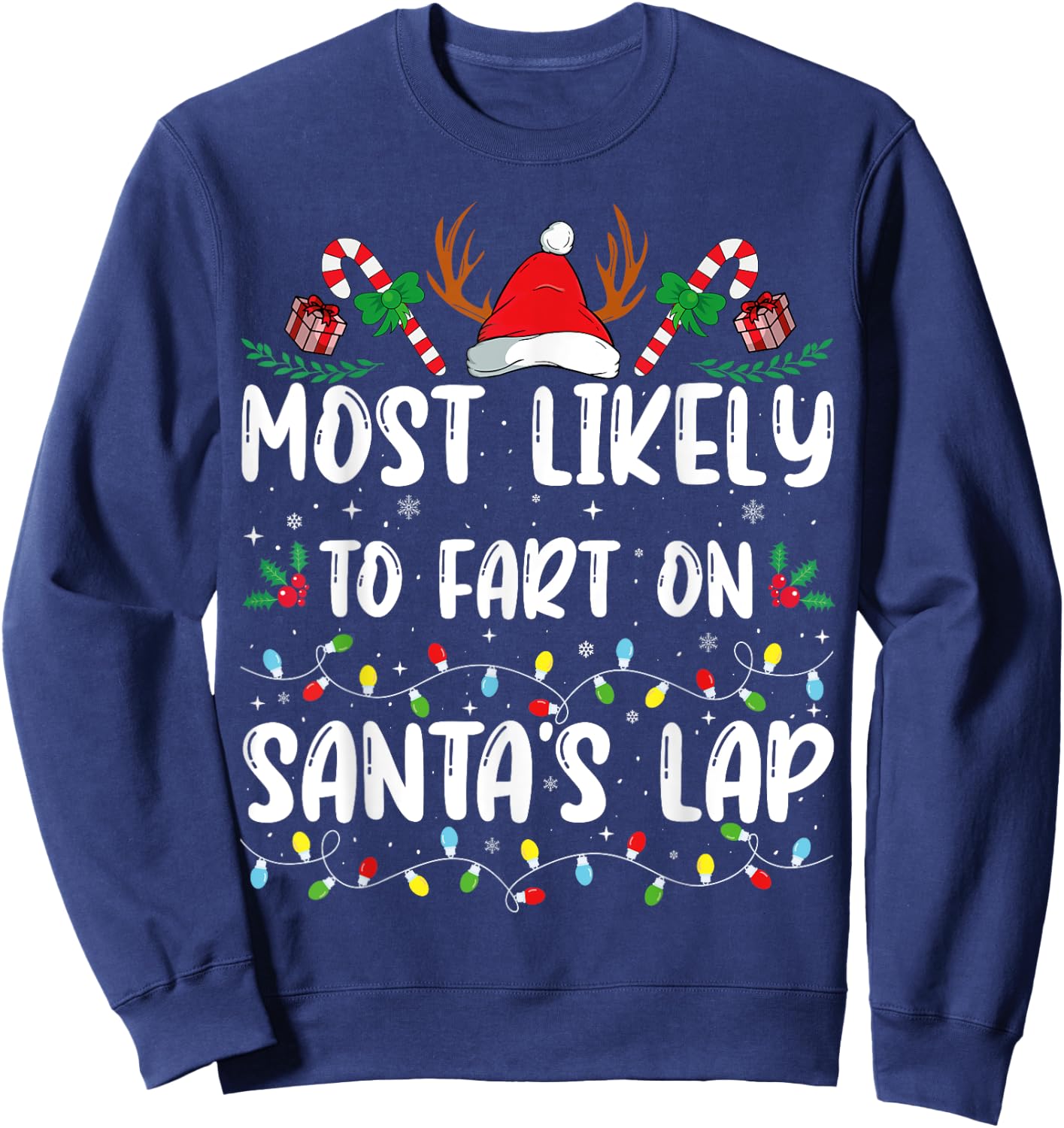 Most Likely To Fart On Santa's Lap Family Matching Christmas Sweatshirt - Sweatshirt | Navy