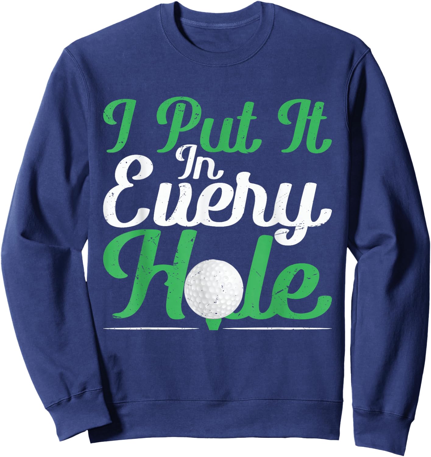 Golfer Golf Funny Golfing Adult Humor Men Sweatshirt - Sweatshirt | Navy