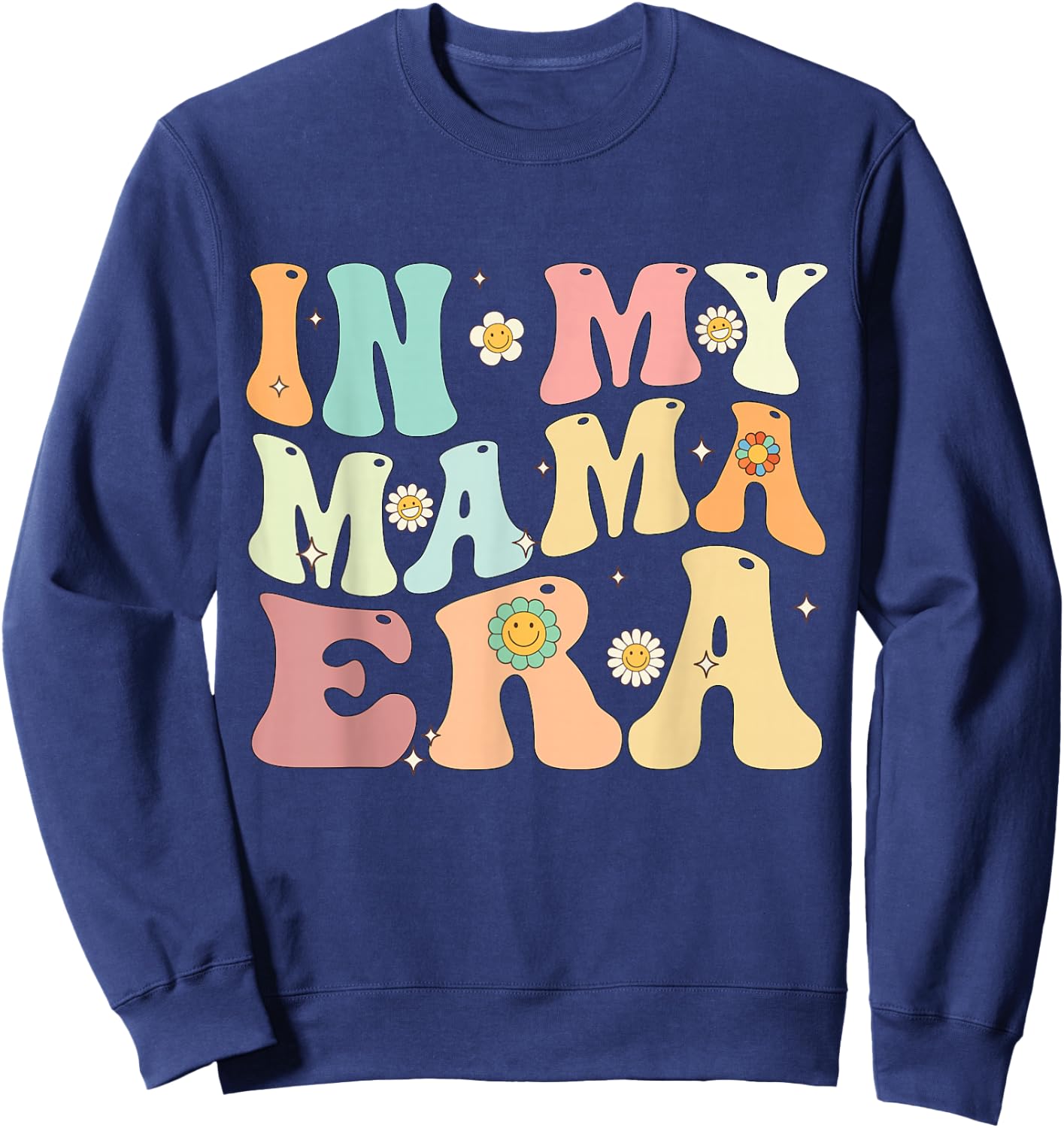 In My Mama Era Groovy Retro Mom Mother's Day Sweatshirt - Sweatshirt | Navy