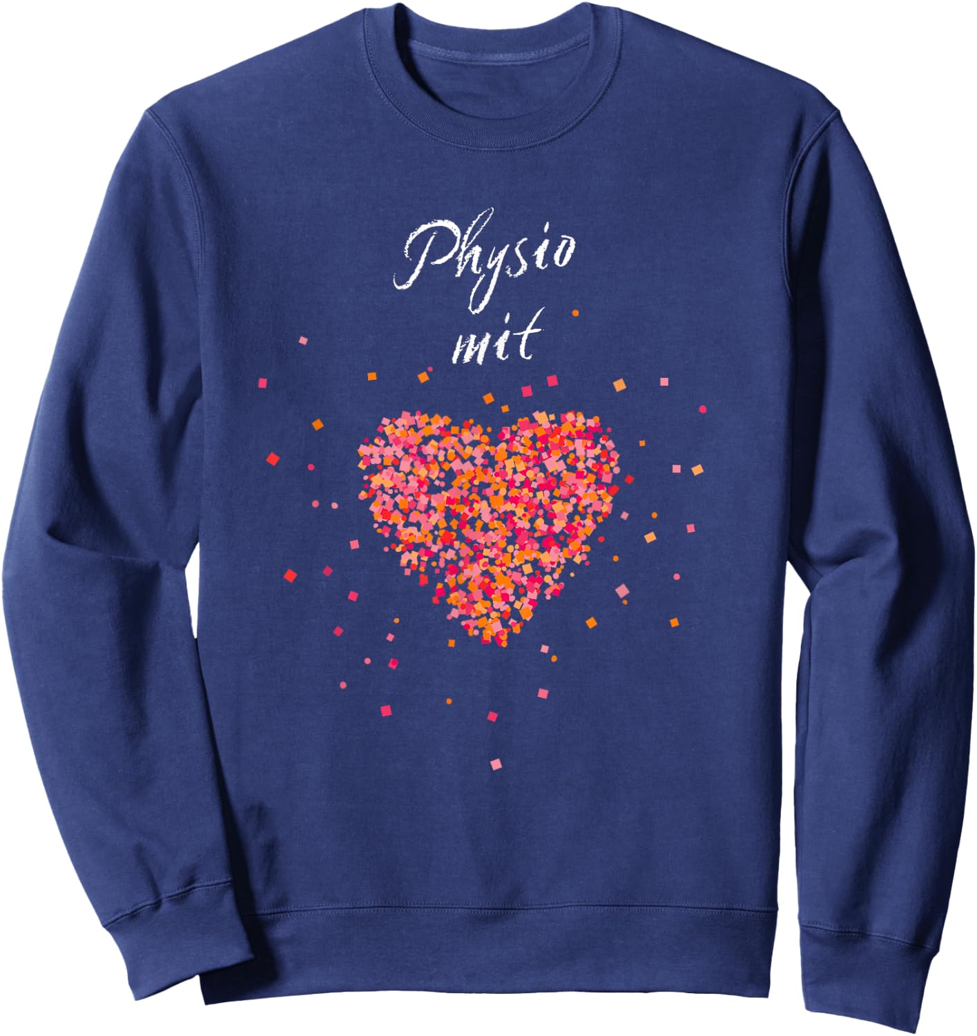 Physiotherapy with Heart Physiotherapist Rehabilitation Gift Sweatshirt - Sweatshirt | Navy