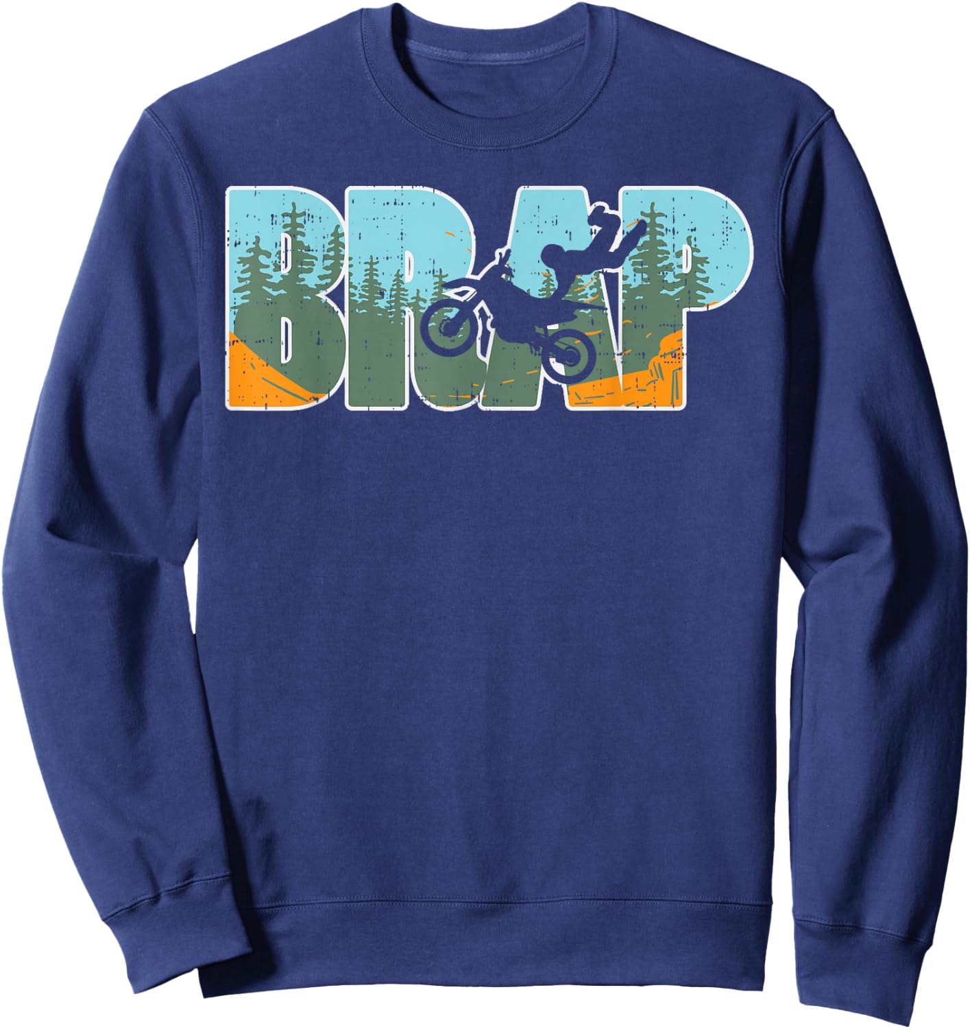 Brap Dirt Bike Motocross Motorcycle Dirt Track Racing Gift Sweatshirt - Sweatshirt | Navy