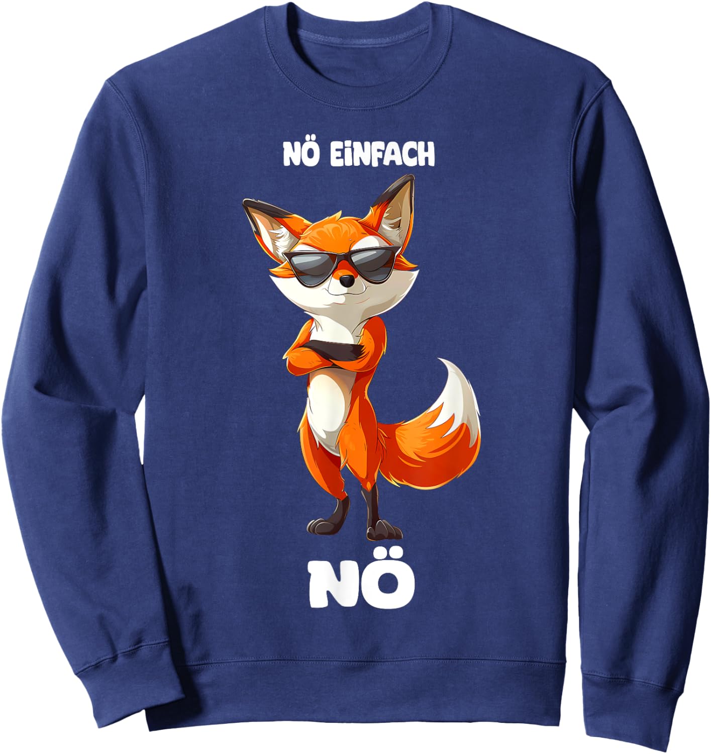 Fuchs Montage Faulheit Design Nö Einfach Nö Fuchs Sweatshirt - Sweatshirt | Navy