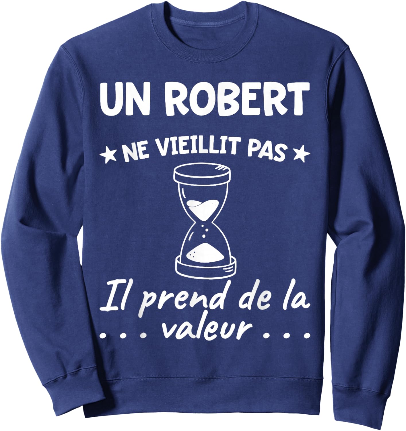 Robert Value | Birthday Funny Funny Dad Father Name , Black, S Sweatshirt - Sweatshirt | Navy