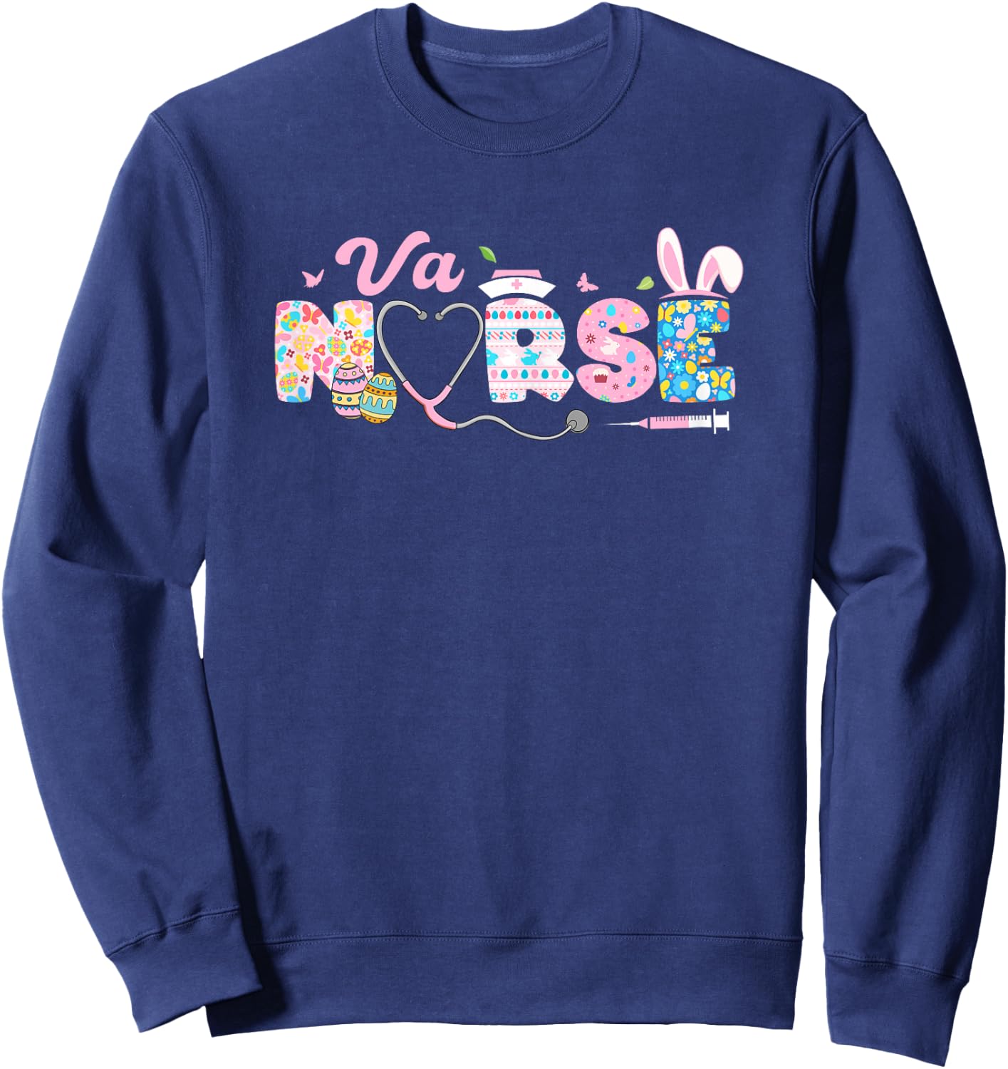 VA Nurse Easter Bunny Easter Egg Stethoscope Nurse Easter Sweatshirt - Sweatshirt | Navy