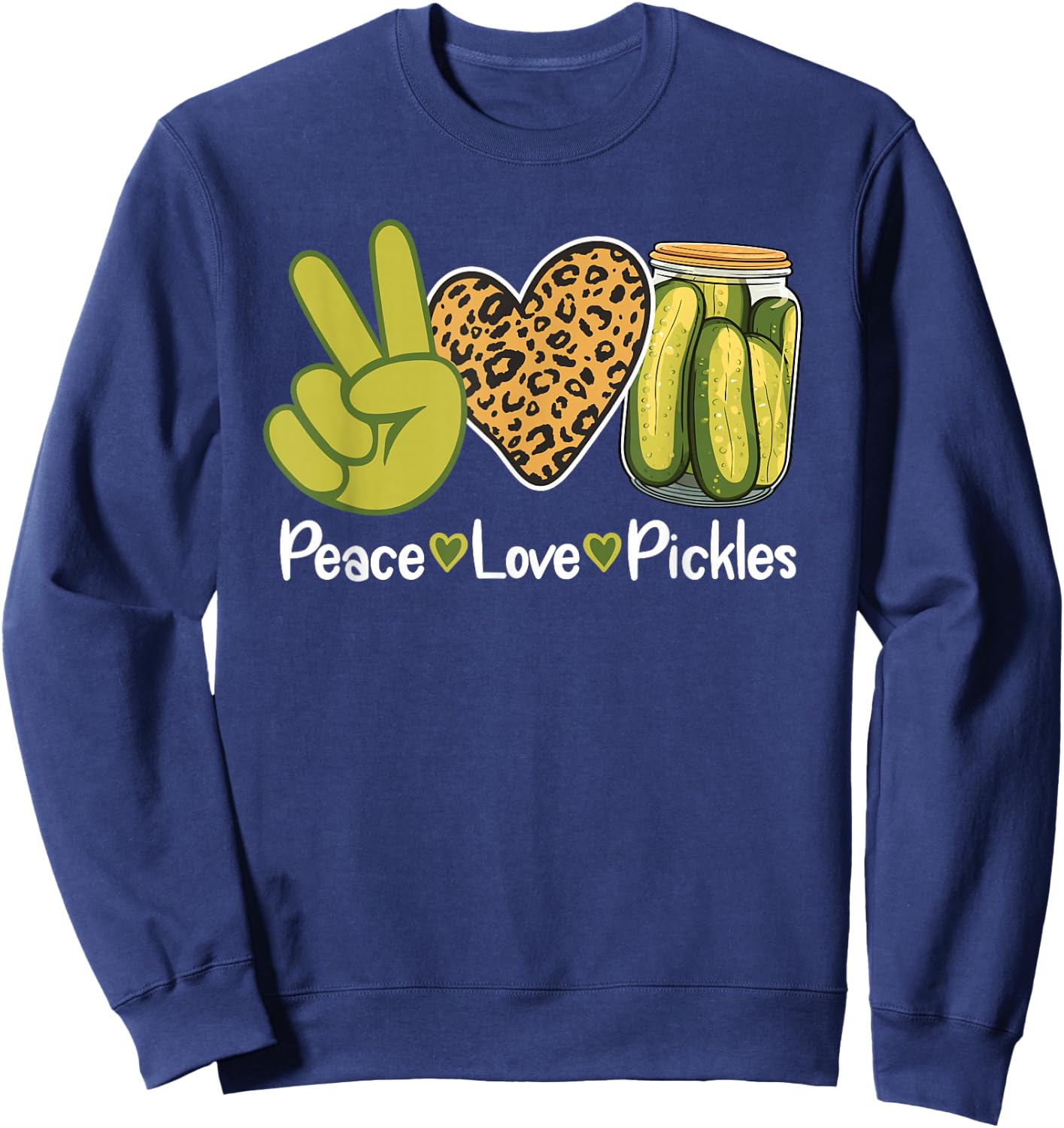 Funny Pickle Lover Leopard Print Retro Peace Love Pickles Sweatshirt - Sweatshirt | Navy