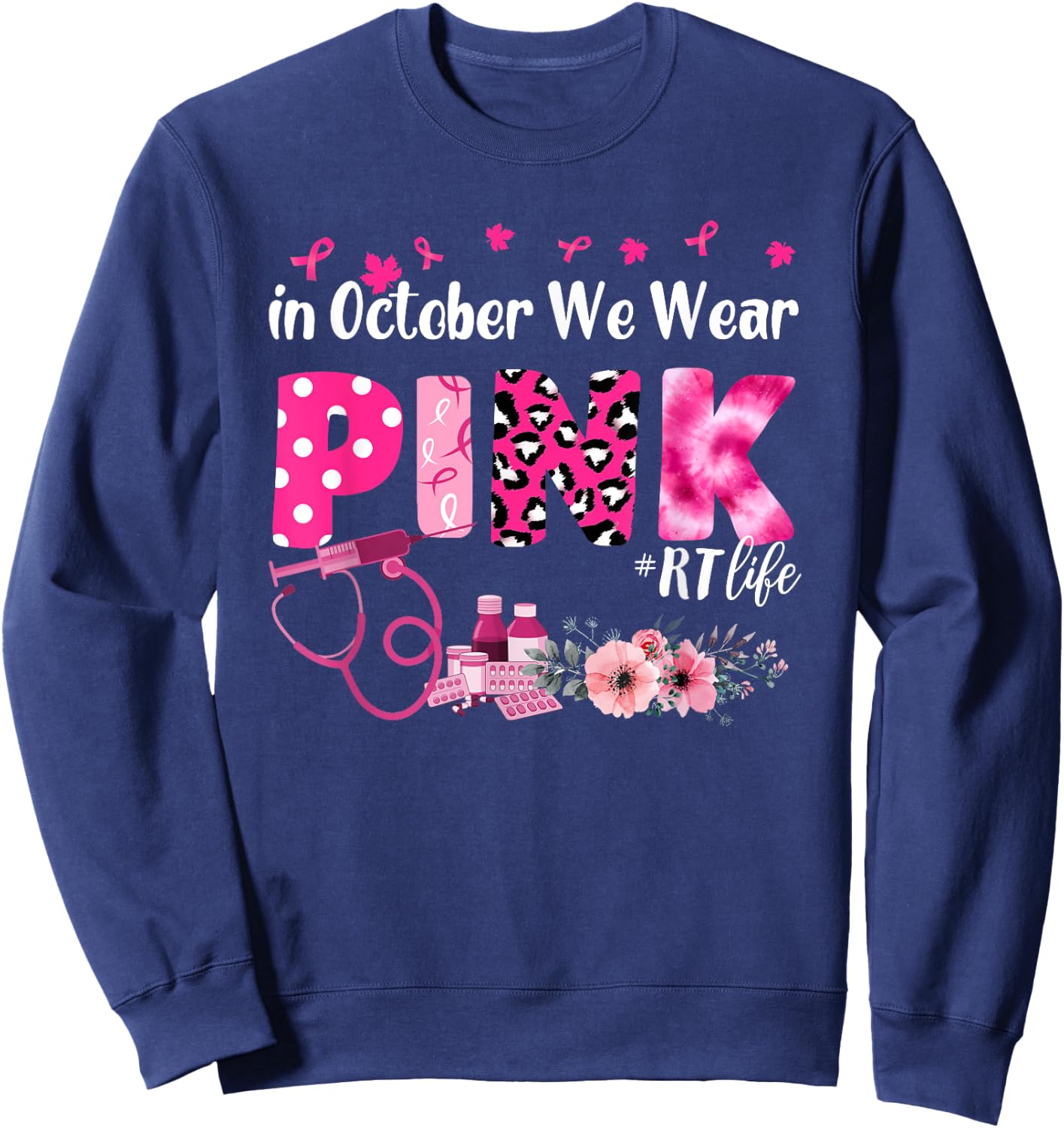 In October We Wear Pink Respiratory Therapist Breast Cancer Sweatshirt - Sweatshirt | Navy